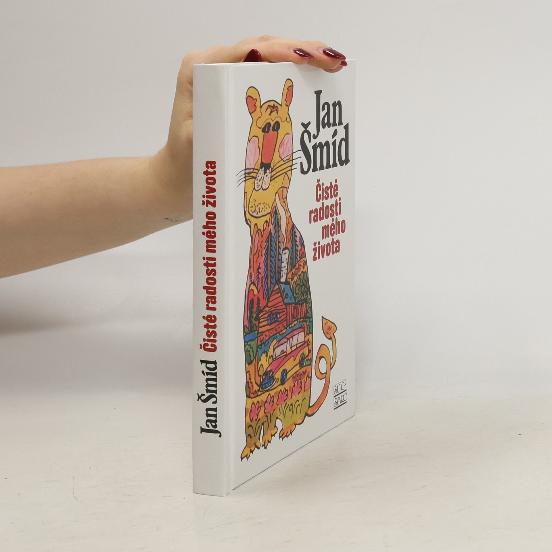 Jan Šmíd Čisté radosti mého života