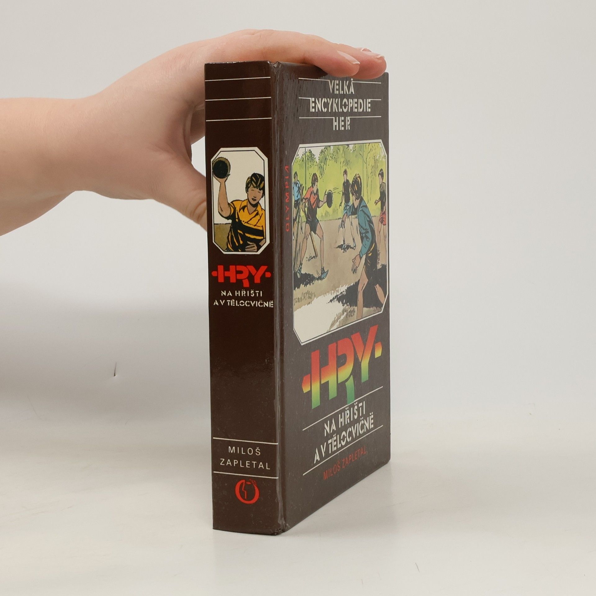 Miloš Zapletal Velká encyklopedie her III. Hry na hřišti a v tělocvičně