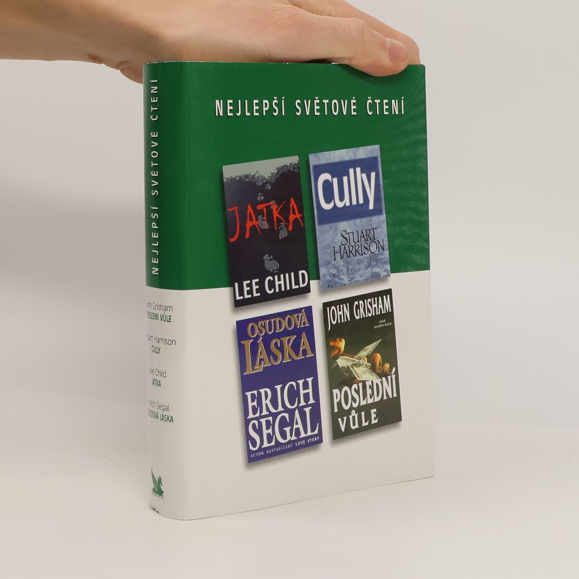 John Grisham Nejlepší světové čtení. Poslední vůle. Cully. Jatka. Osudová láska