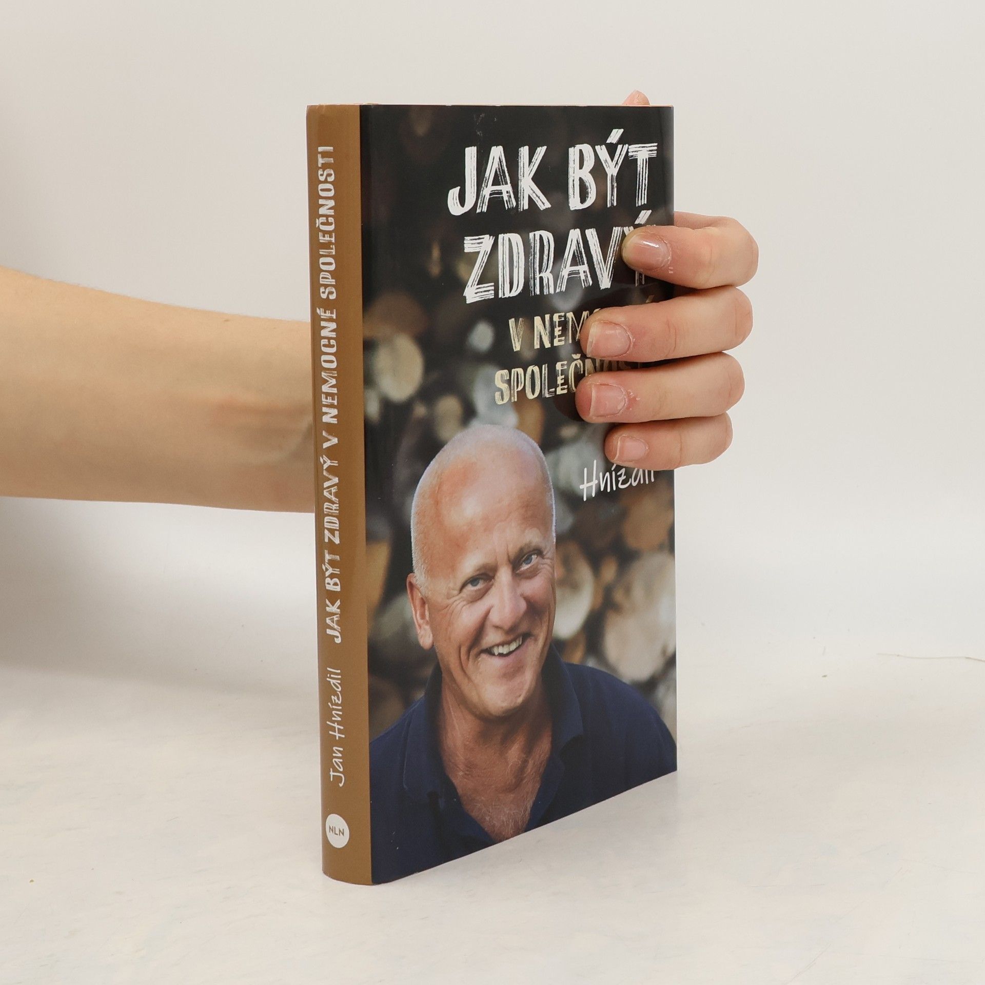 Jan Hnízdil Jak být zdravý v nemocné společnosti