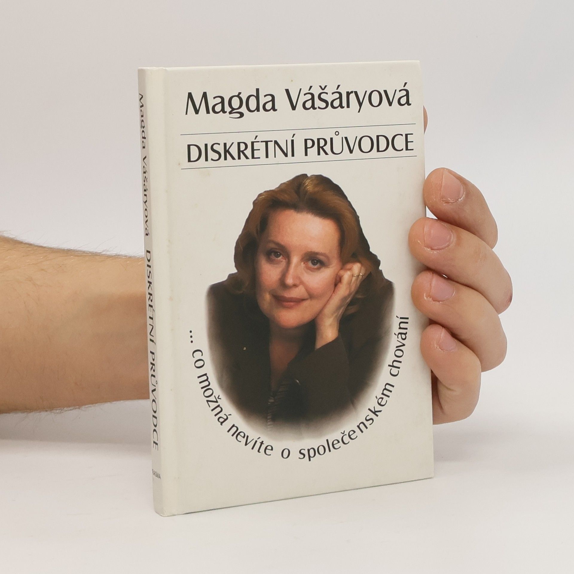 Magda Vášáryová Diskrétní průvodce: Co možná nevíte o společenském chování