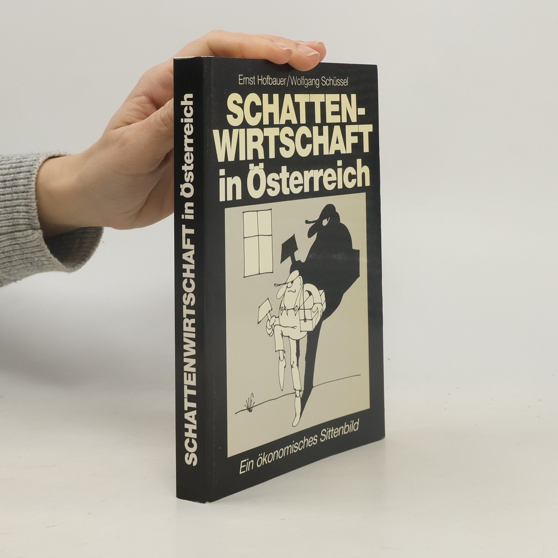 Ernst Hofbauer Schattenwirtschaft in Österreich