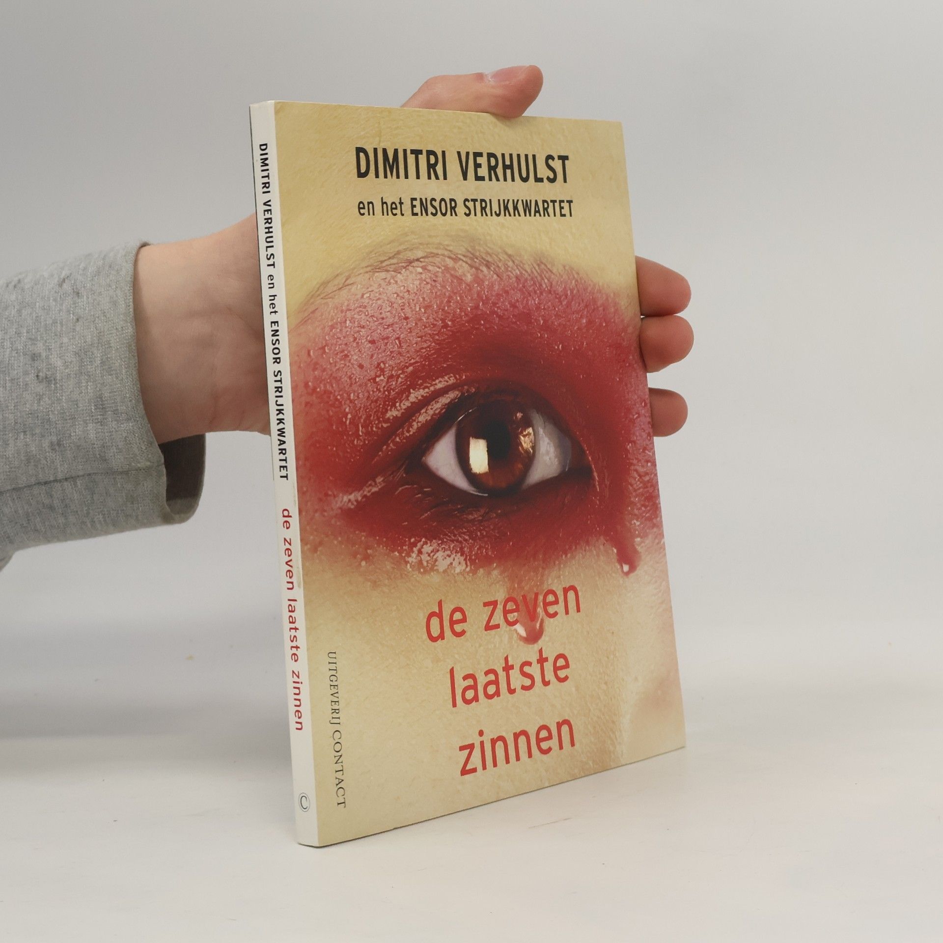 Dimitri Verhulst Dimitri Verhulst en het Ensor Strijkkwartet: De zeven laatste zinnen