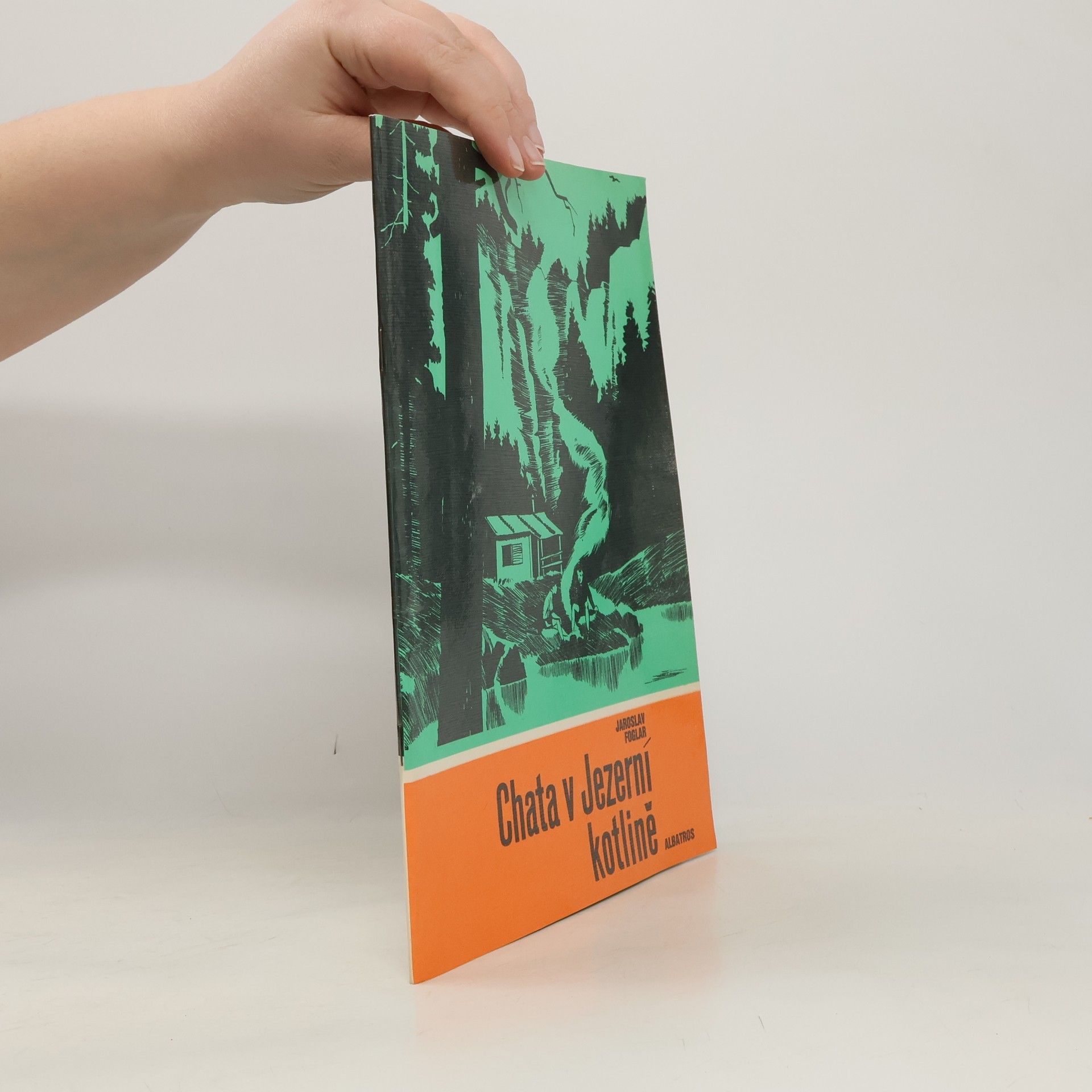 Jaroslav Foglar Chata v Jezerní kotlině