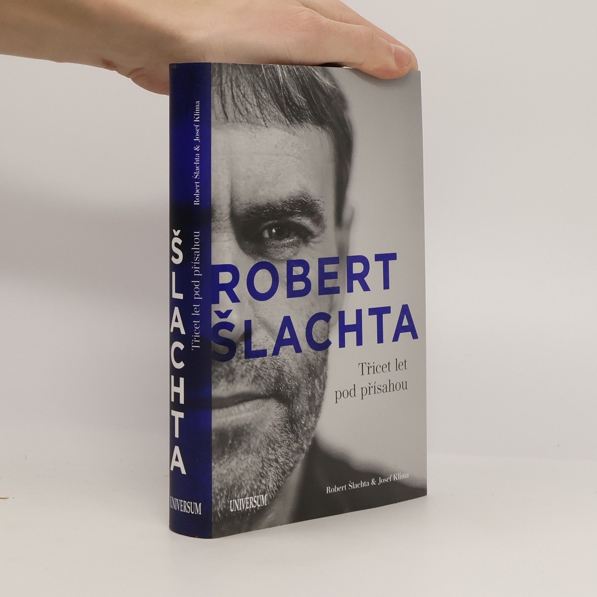 Josef Klíma Robert Šlachta. Třicet let pod přísahou