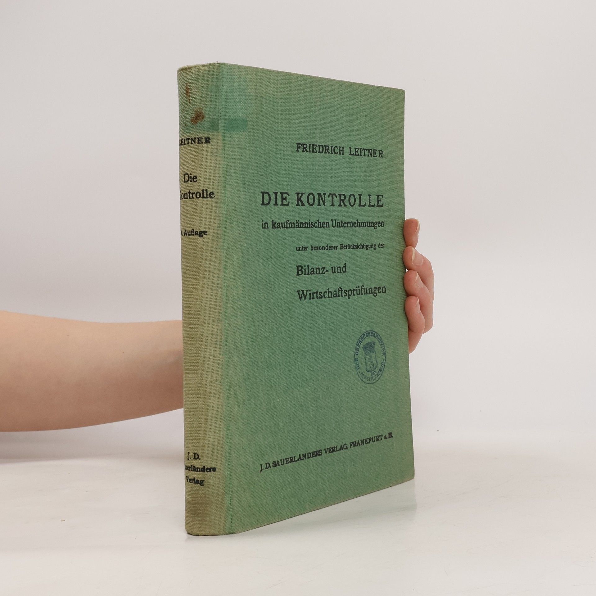Die Kontrolle in kaufmännischen Unternehmungen unter besonderer Berücksichtigung der Bilanz- und Wirtschaftsprüfungen