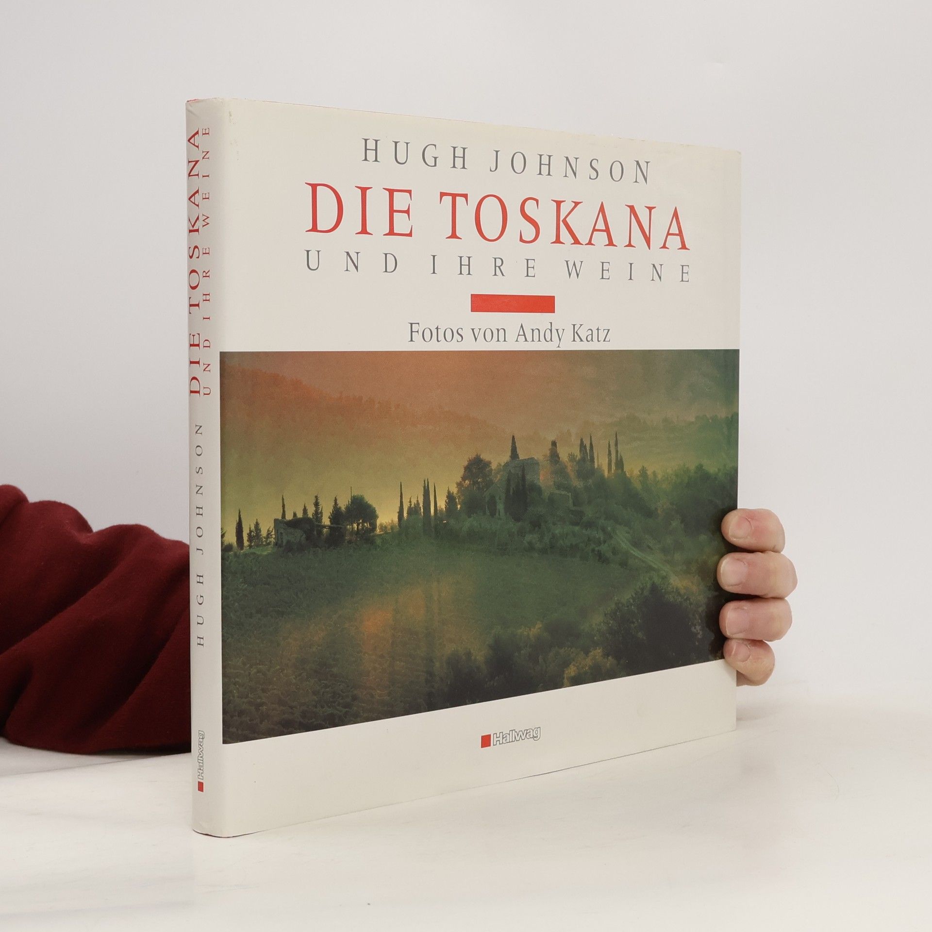 Hugh Johnson Die Toskana und ihre Weine