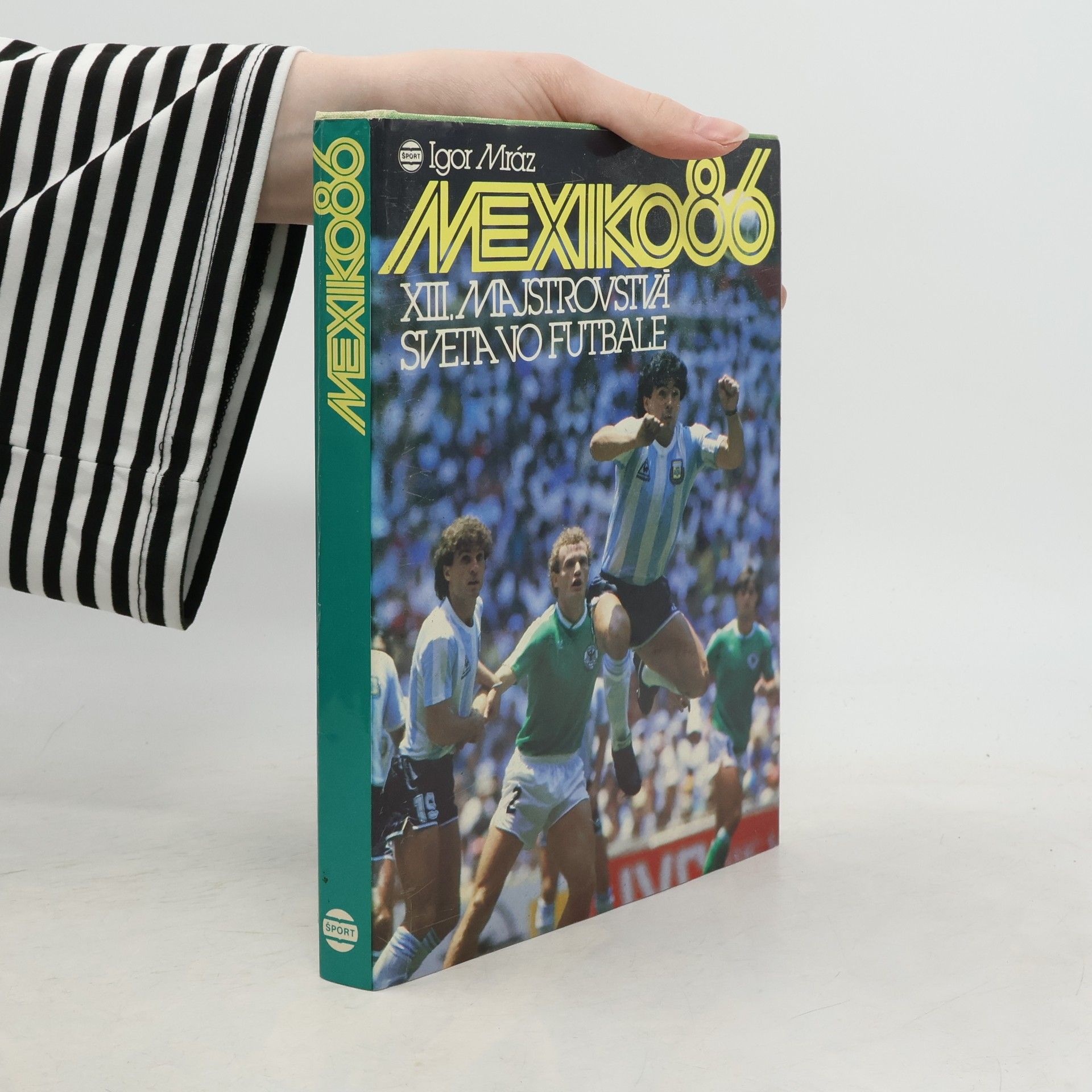 Igor Mráz Mexiko 86. XII. Majstrovstvá sveta vo futbale
