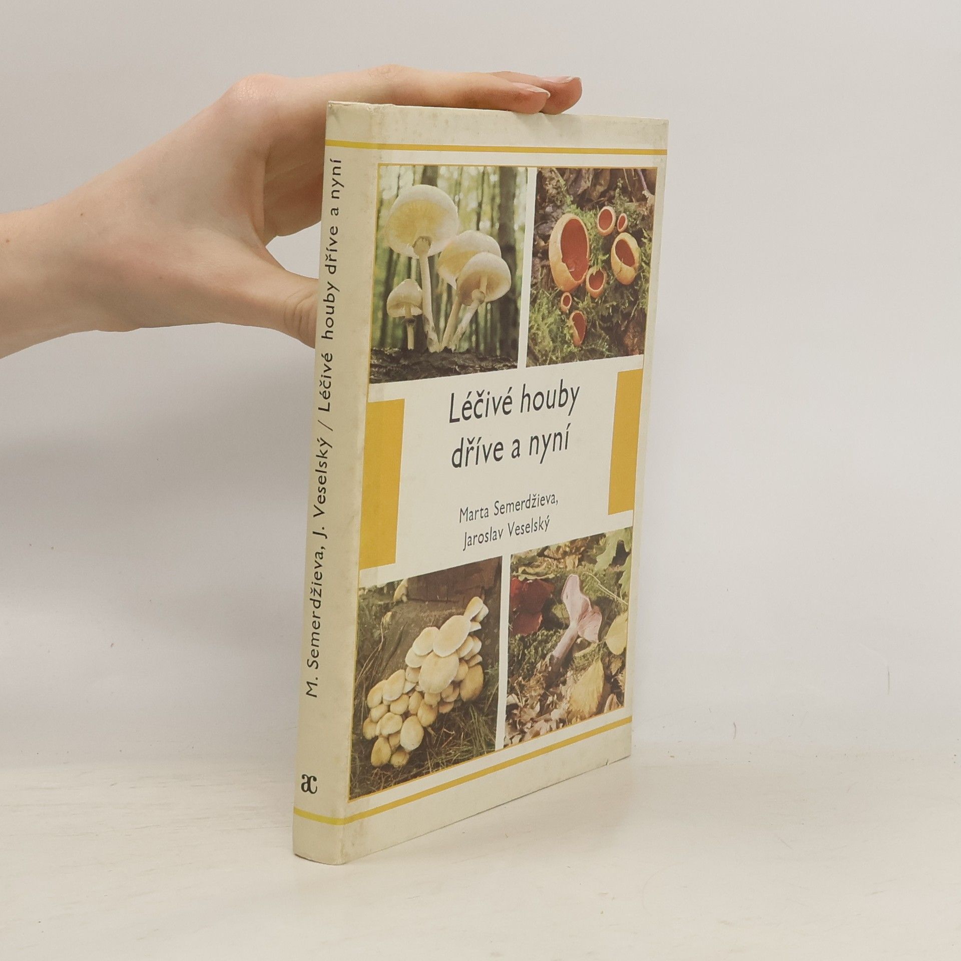 Marta Semerdžieva Léčivé houby dříve a nyní