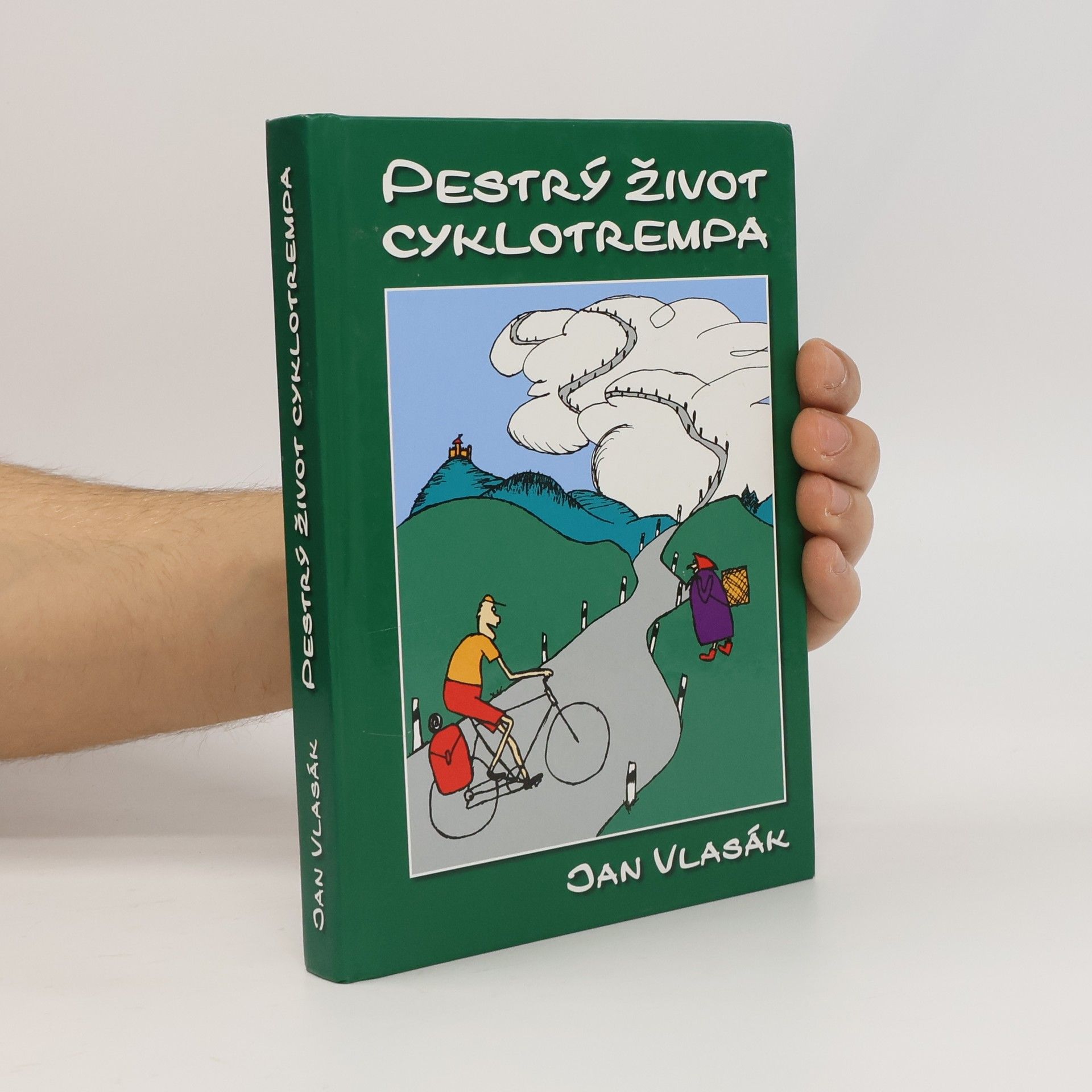 Jan Vlasák Pestrý život cyklotrempa