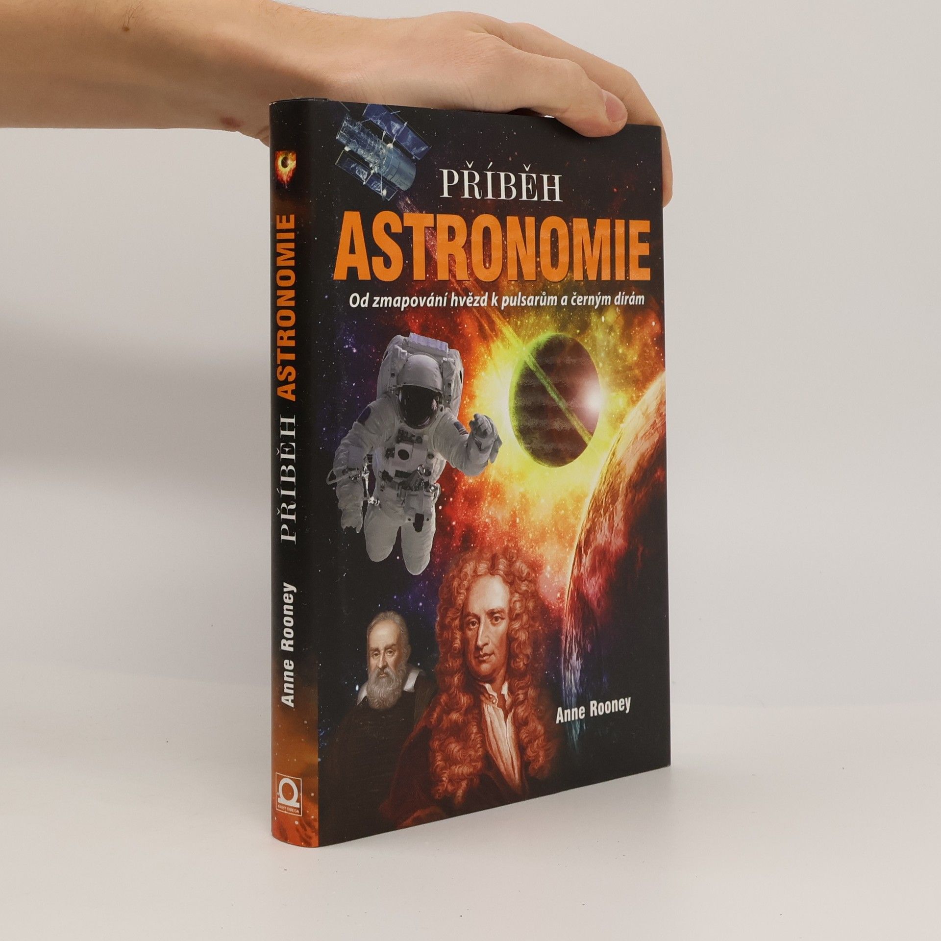 Anne Rooney Příběh astronomie : od mapování hvězd k pulsarům a černým dírám