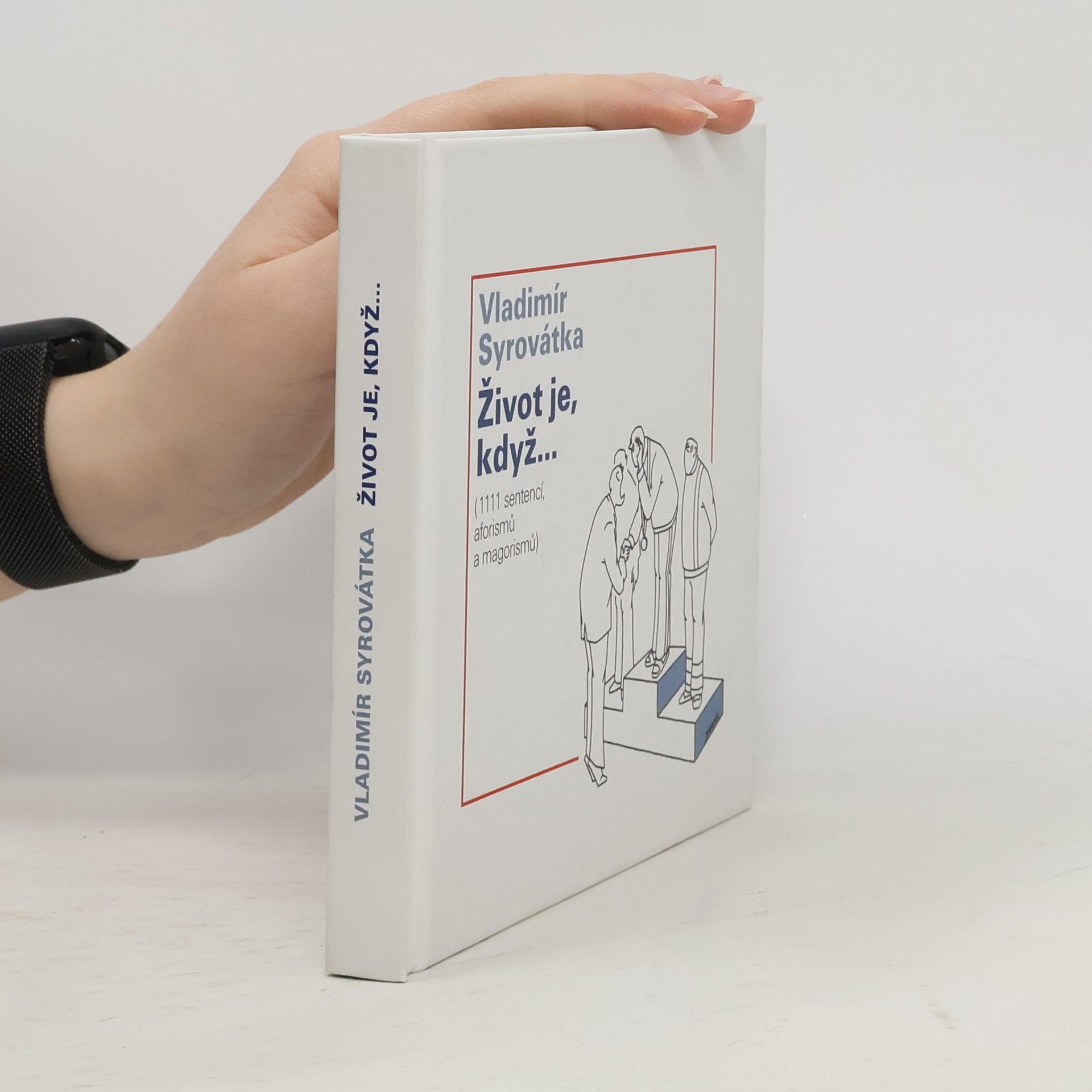Život je, když... (1111 sentencí, aforismů a magorismů)