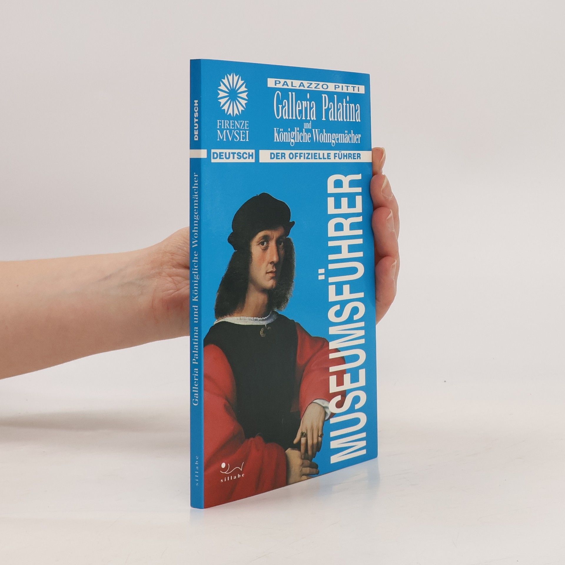 Pallazzo Pitti Galleria Palatina und Königliche Wohngemächer. Der Offizielle Führer