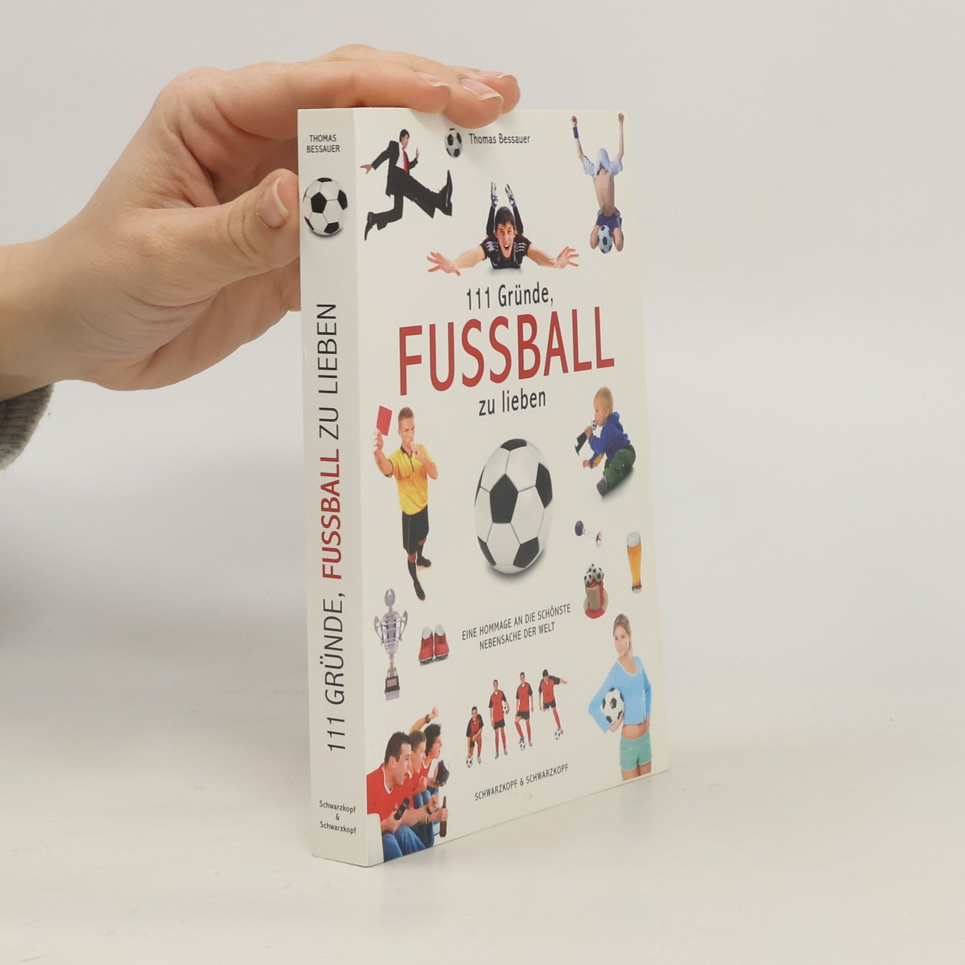 Thomas Bessauer 111 Gründe, Fußball zu lieben