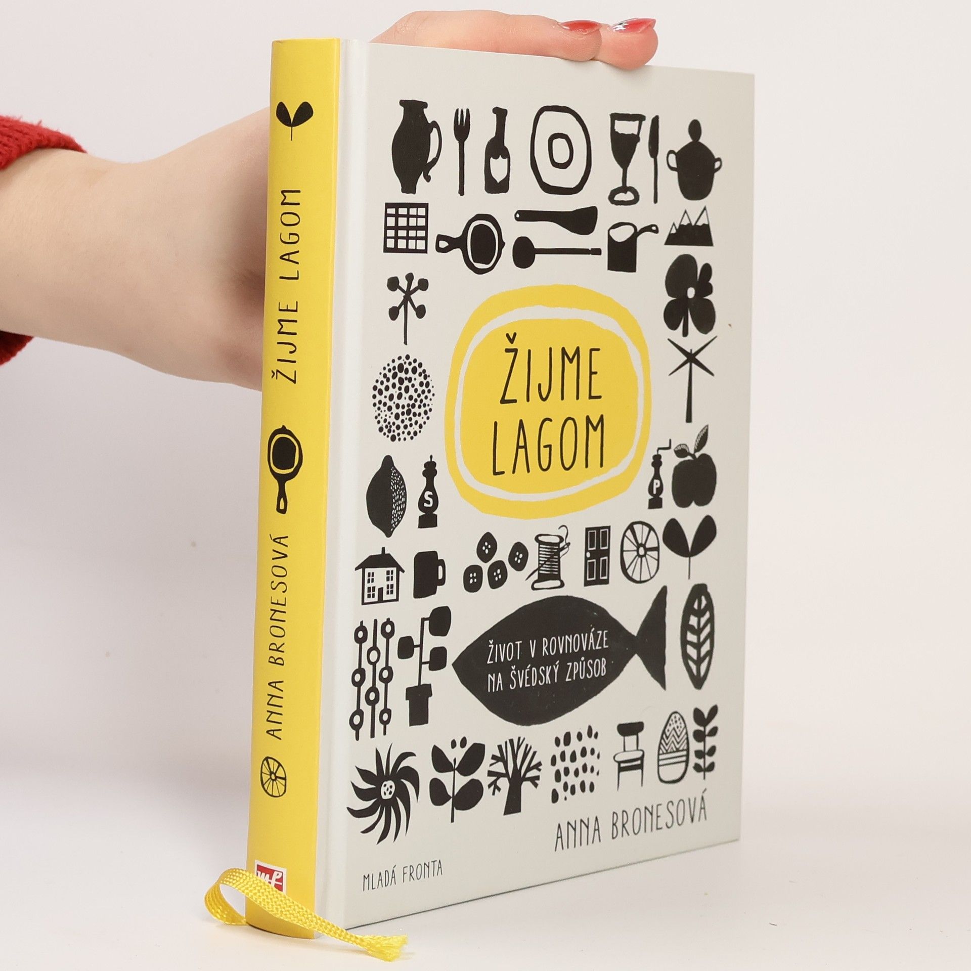 Anna Brones Žijme lagom : život v rovnováze na švédský způsob
