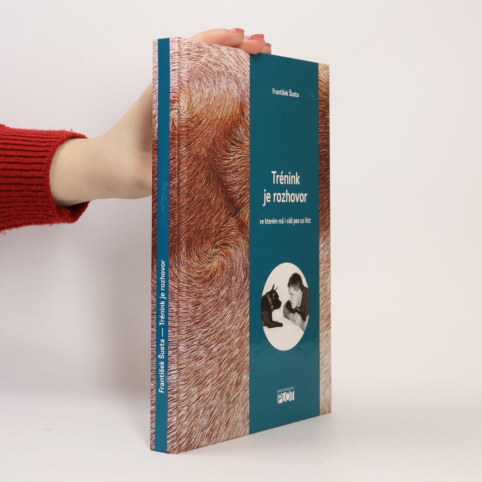 František Šusta Trénink je rozhovor, ve kterém má i váš pes co říct