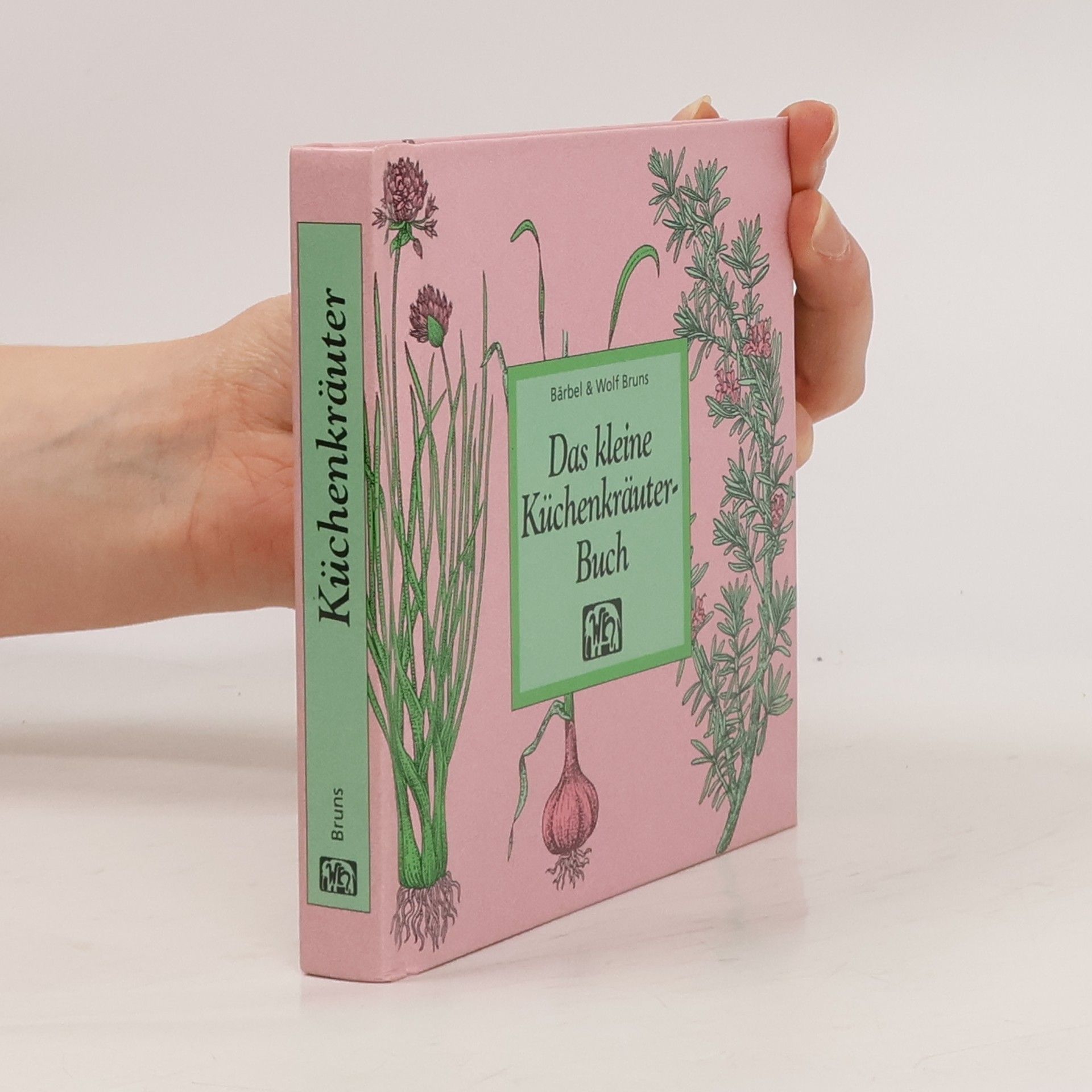 Bärbel Bruns Das kleine Küchenkräuter-Buch