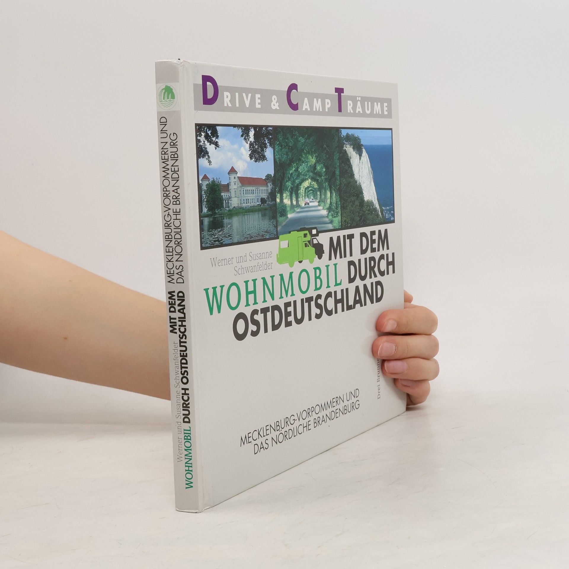 Werner Schwanfelder Mit dem Wohnmobil durch Ostdeutschland