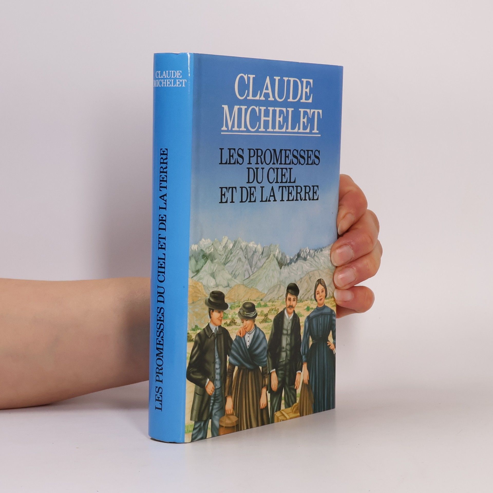 Claude Michelet Les promesses du ciel et de la terre