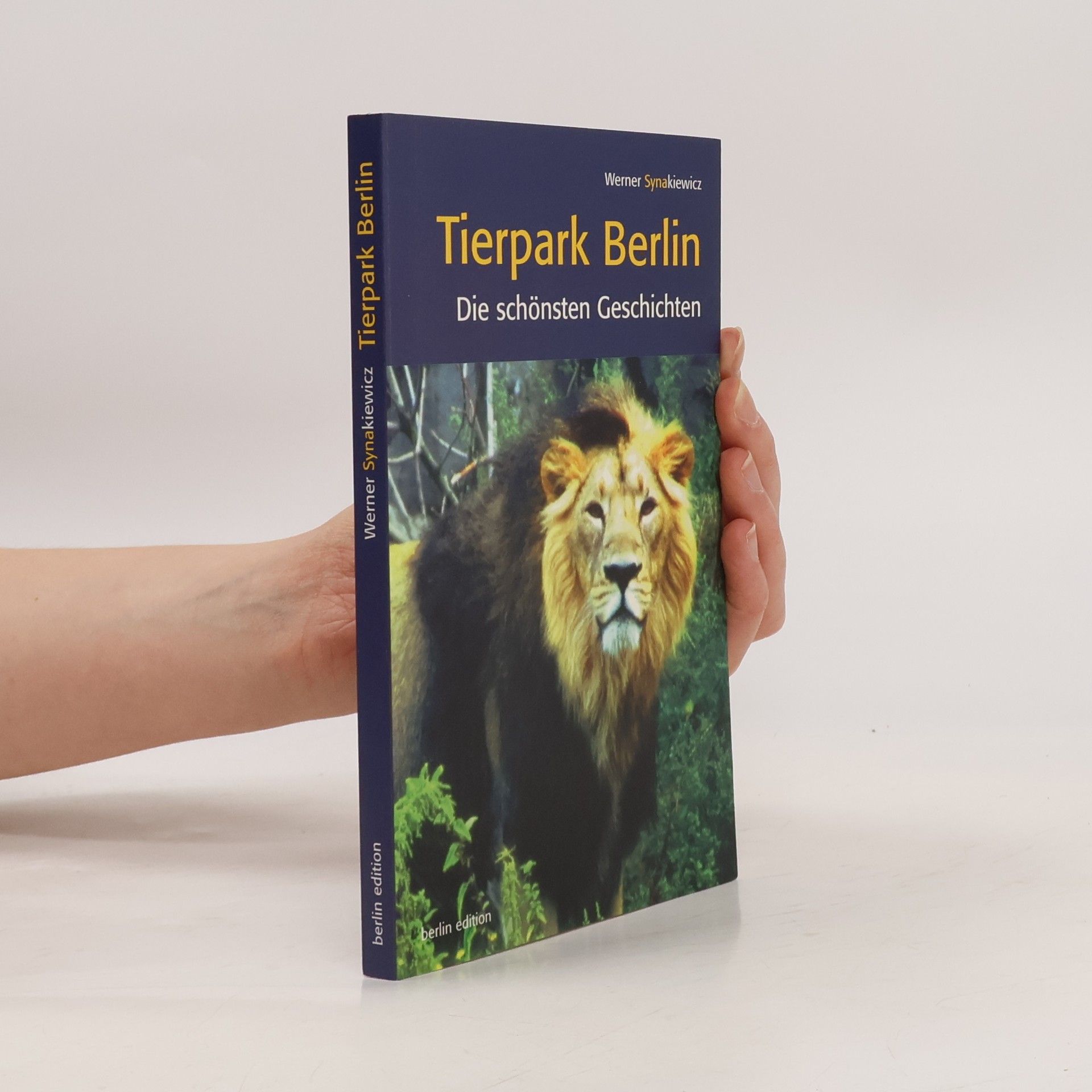 Werner Synakiewicz Tierpark Berlin - die schönsten Geschichten