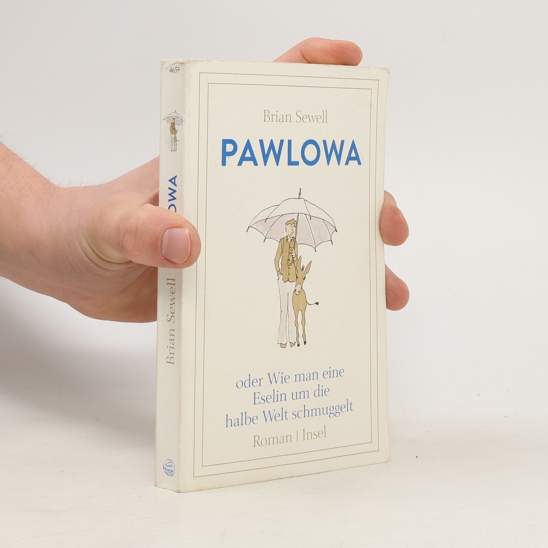 Brian Sewell Pawlowa : oder Wie man eine Eselin um die halbe Welt schmuggelt