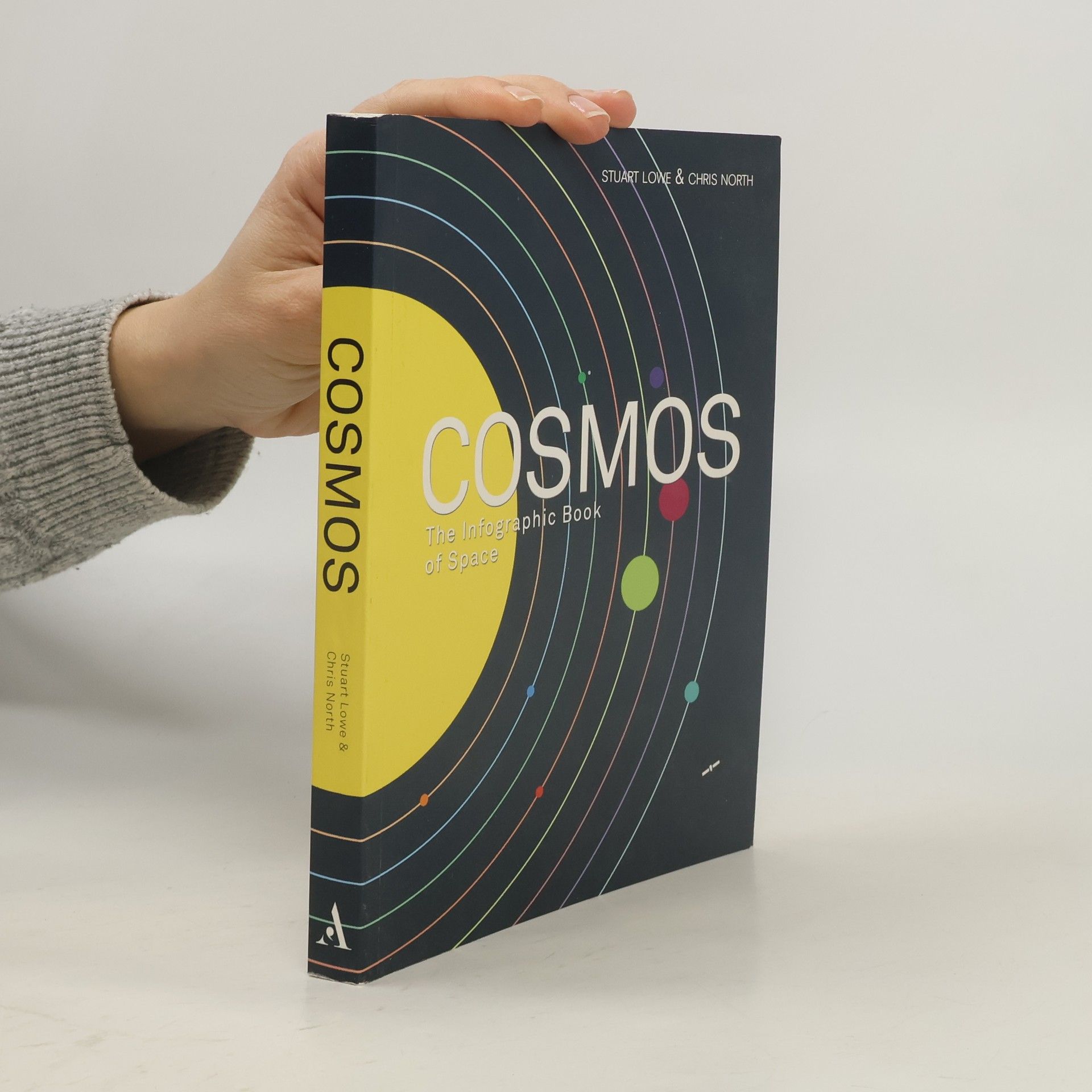 Stuart Lowe Cosmos: The Infographic Book of Space
