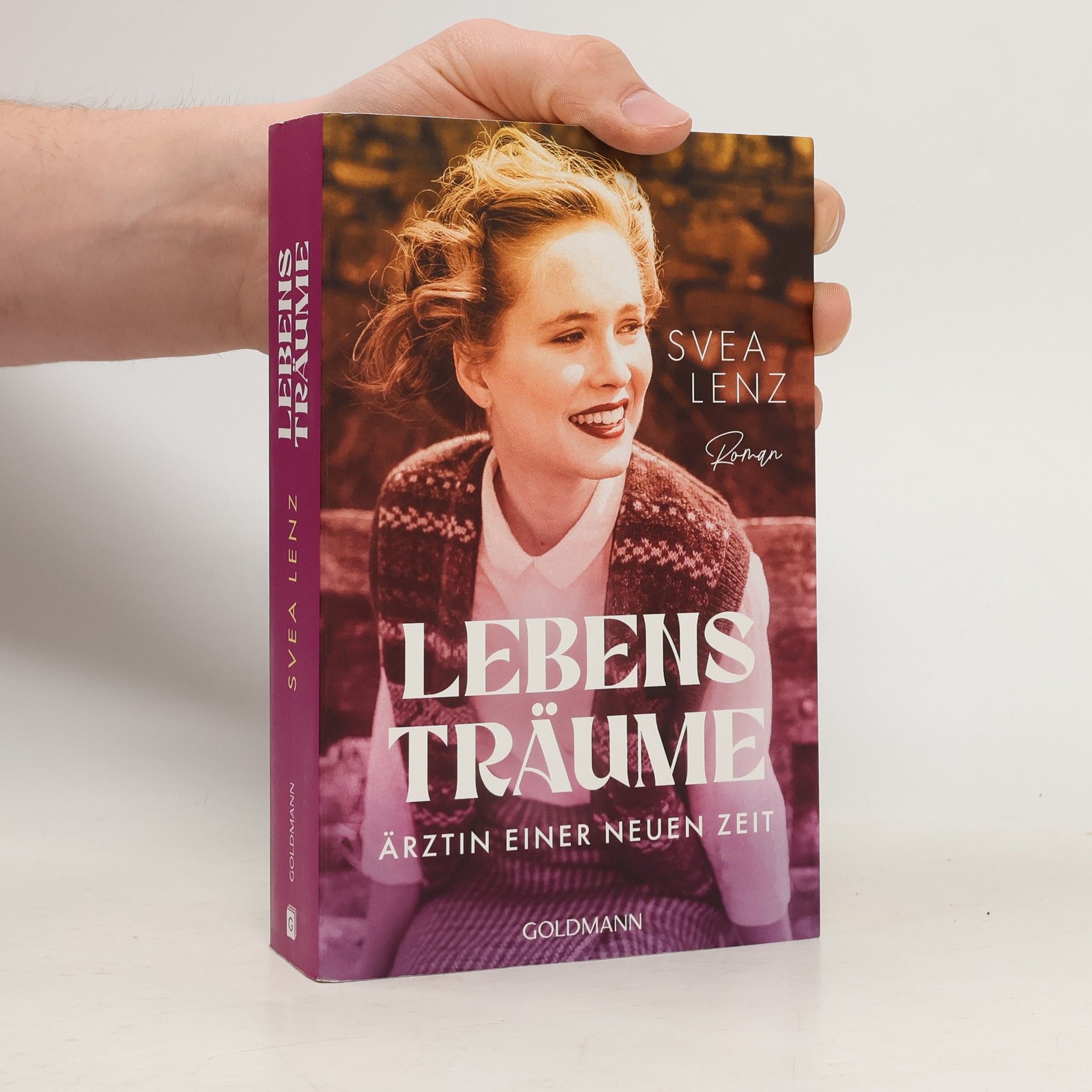 Svea Lenz Lebensträume. Ärztin einer neuen Zeit