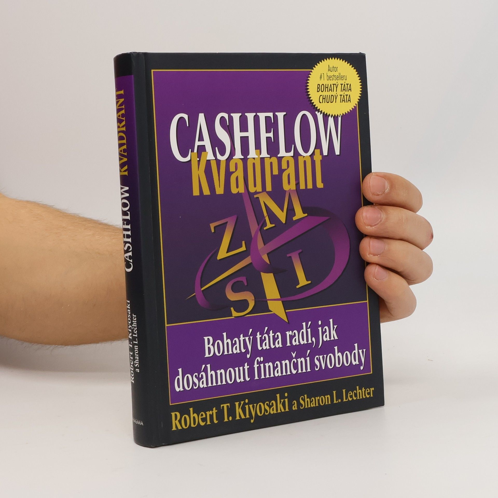 Robert Kiyosaki Cashflow kvadrant : bohatý táta radí, jak dosáhnout finanční svobody