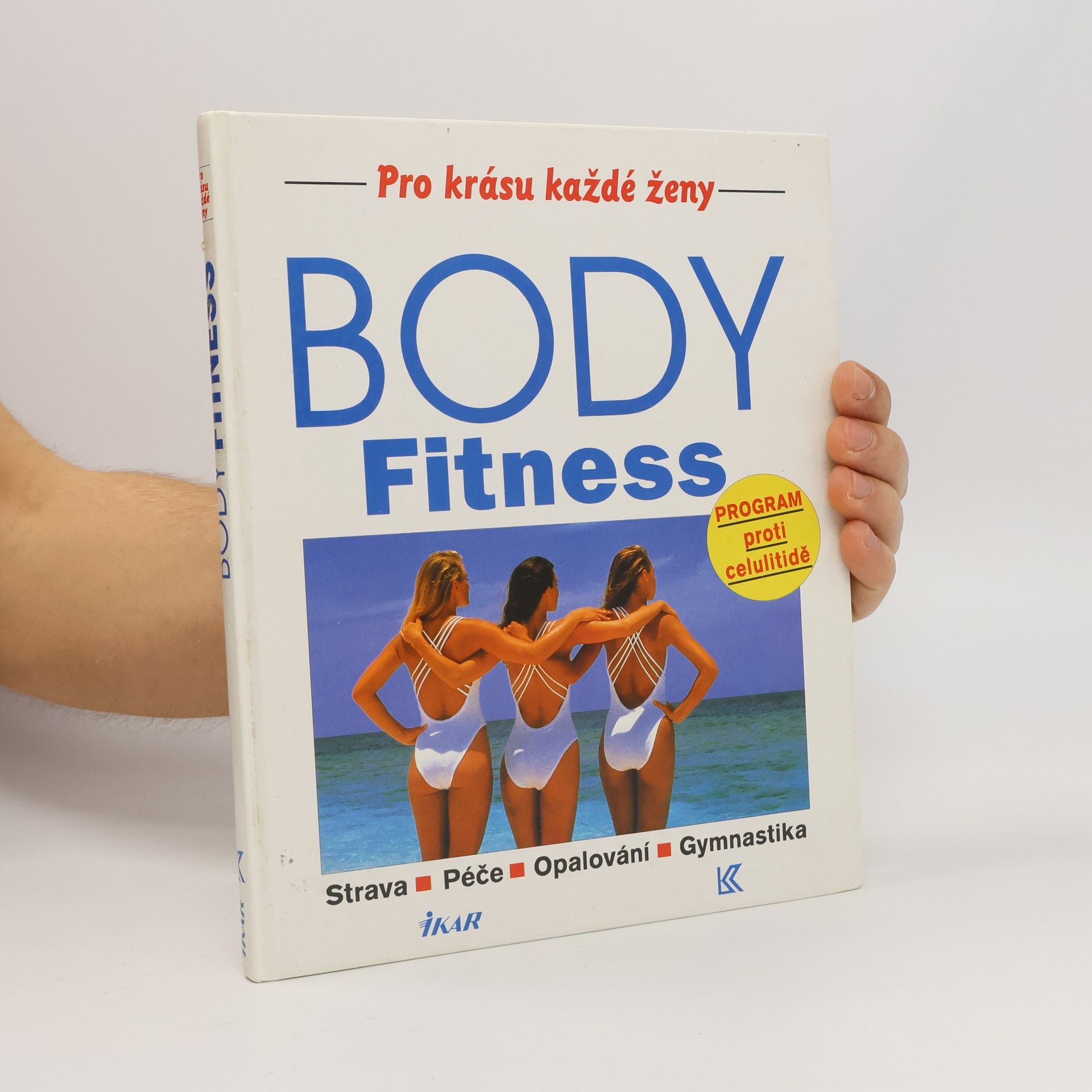 Rudolf Řežábek Body fitness: Strava, péče, opalování, gymnastika: Program proti celulitidě