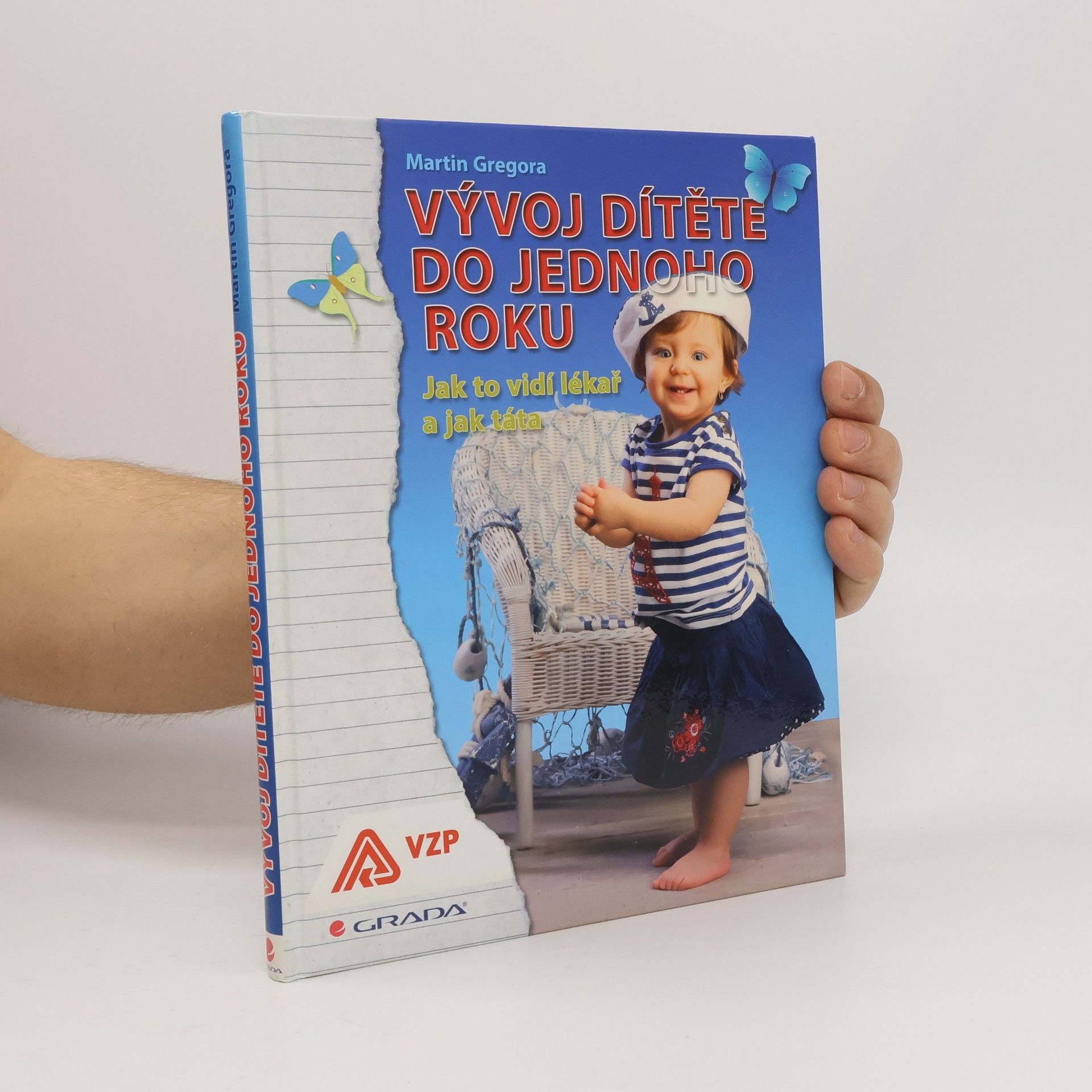 Martin Gregora Vývoj dítěte do jednoho roku. Jak to vidí lékař a jak táta