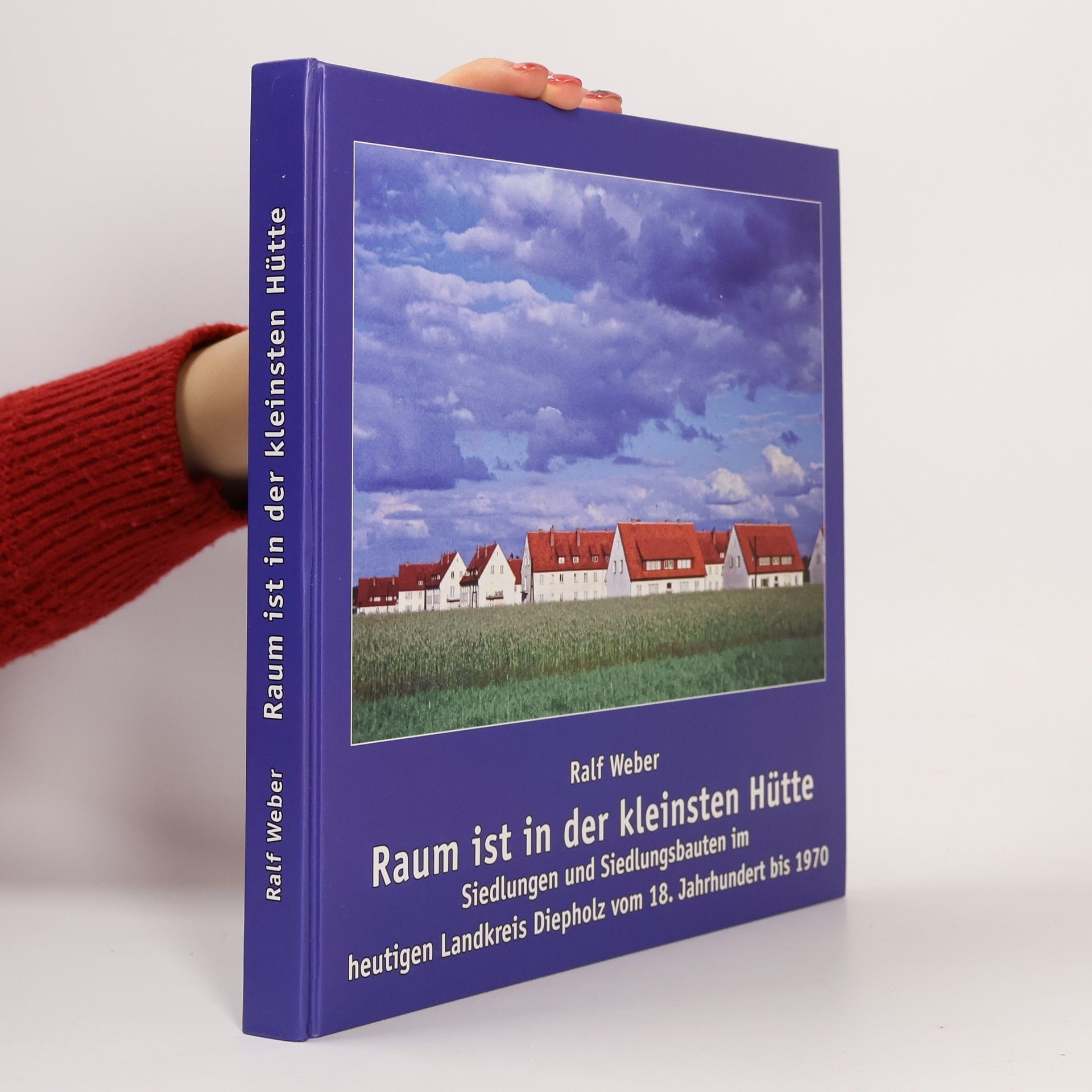 Ralf Weber Raum ist in der kleinsten Hütte