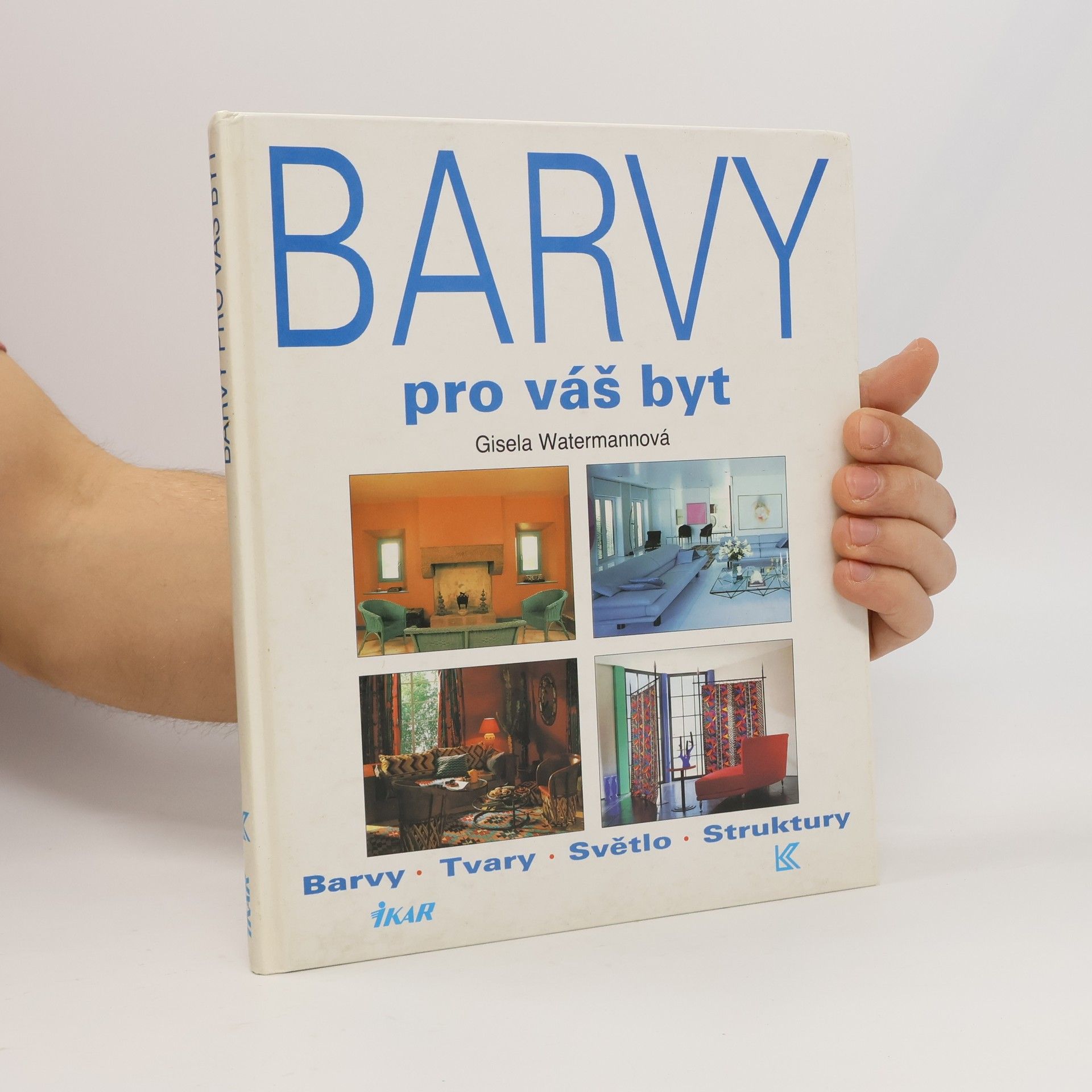Gisela Watermann Barvy pro váš byt. Barvy, tvary, světlo, struktury (v tiráži 2 ISBN)