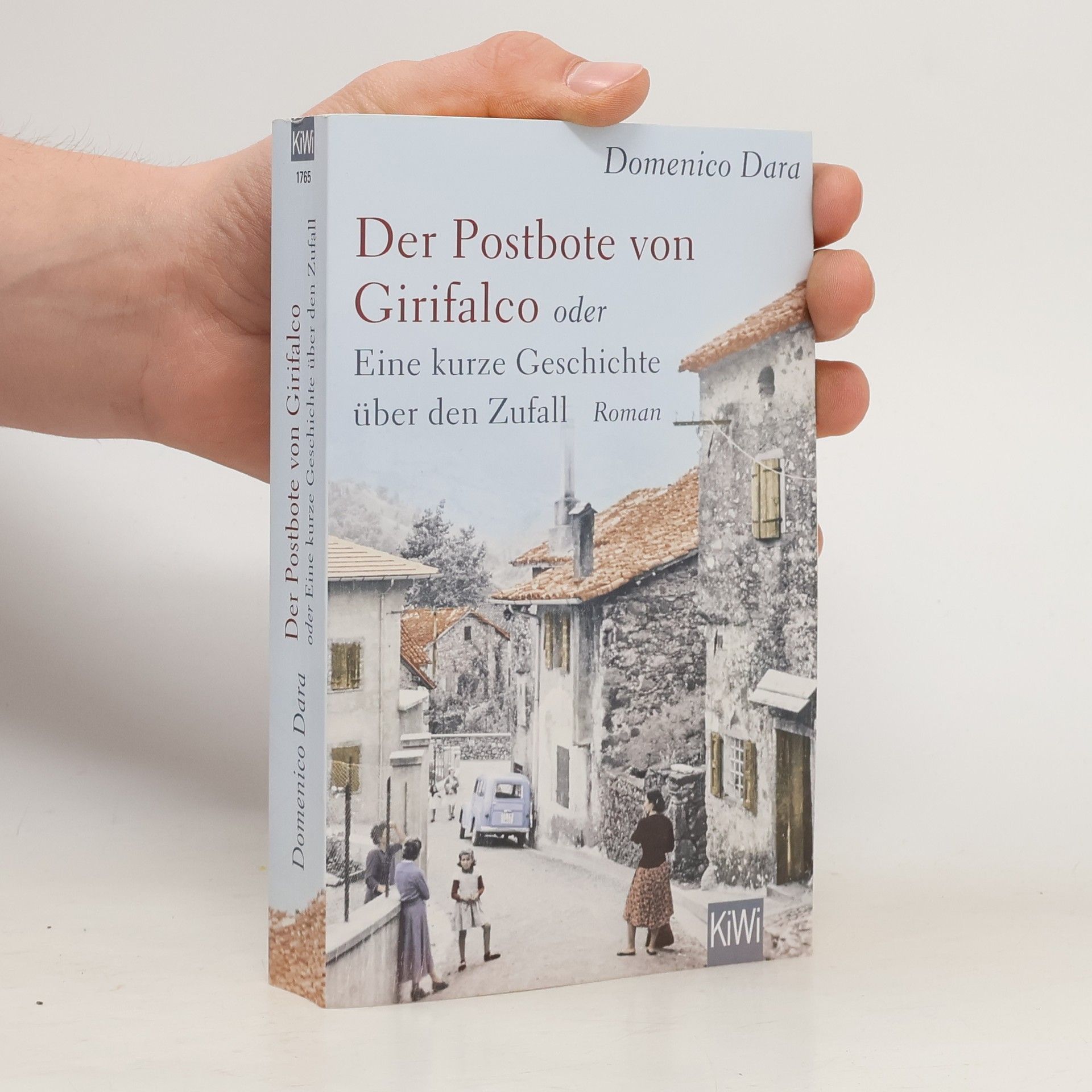 Domenico Dara Der Postbote von Girifalco oder Eine kurze Geschichte über den Zufall