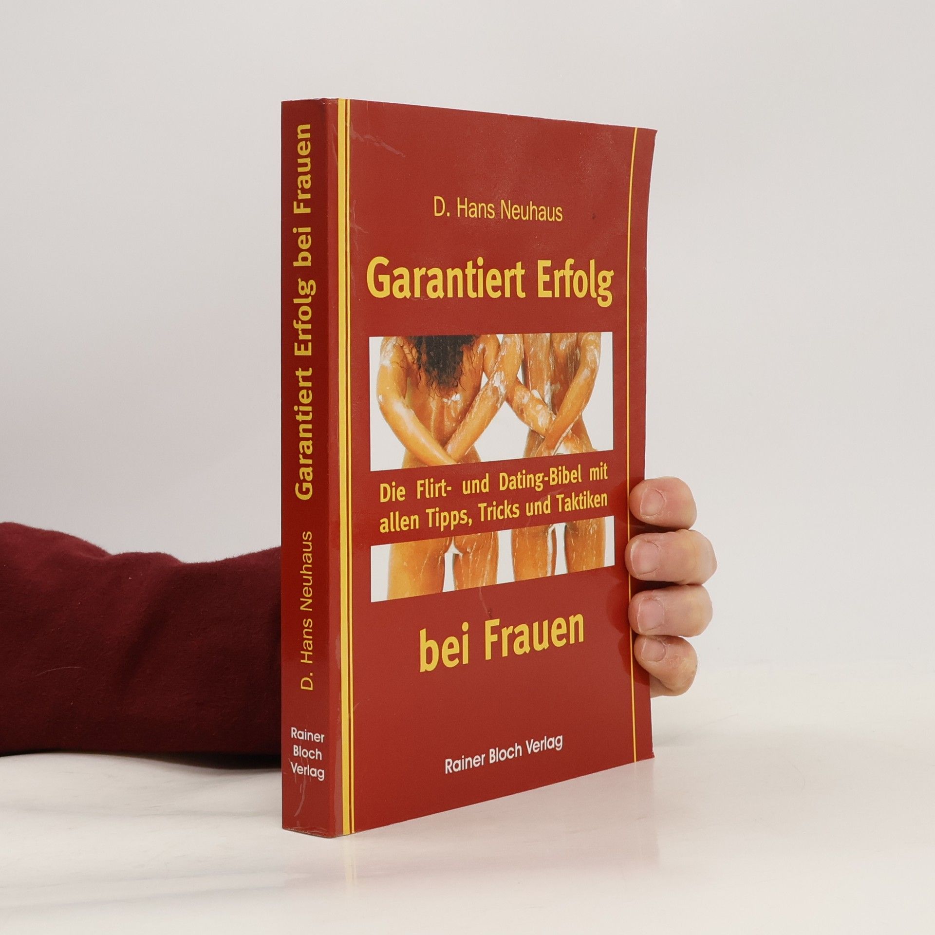 Hans D. Neuhaus Garantiert Erfolg bei Frauen