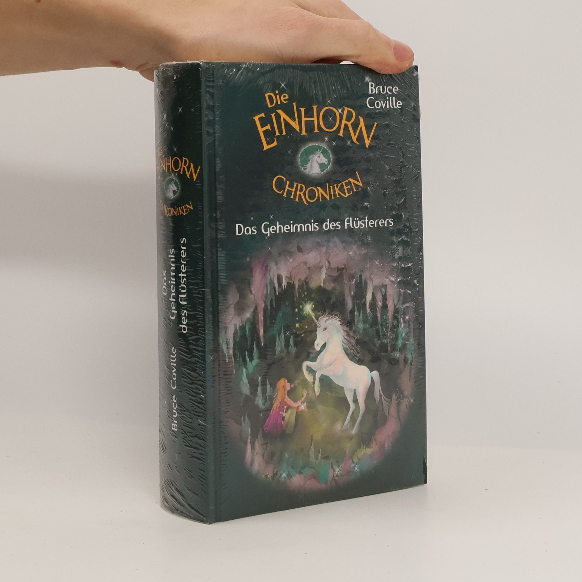 Bruce Coville Die Einhornchroniken. Das Geheimnis des Flüsterers