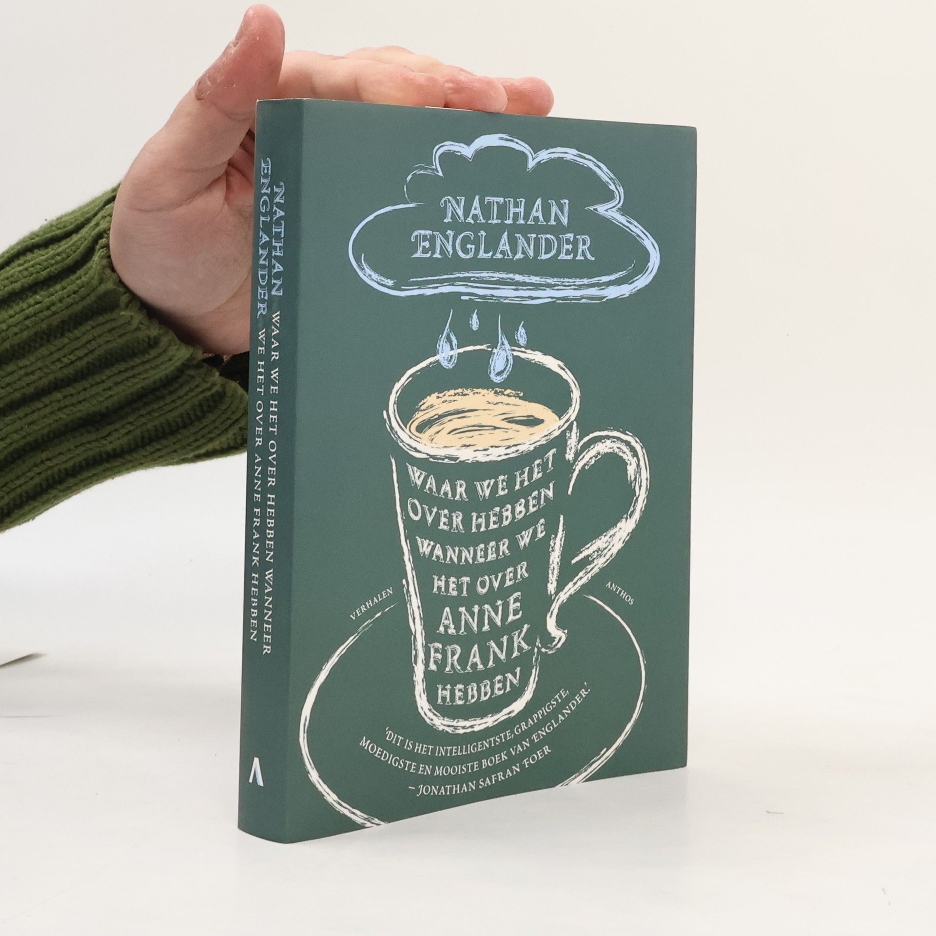 Nathan Englander Waar we het over hebben wanneer we het over Anne Frank hebben