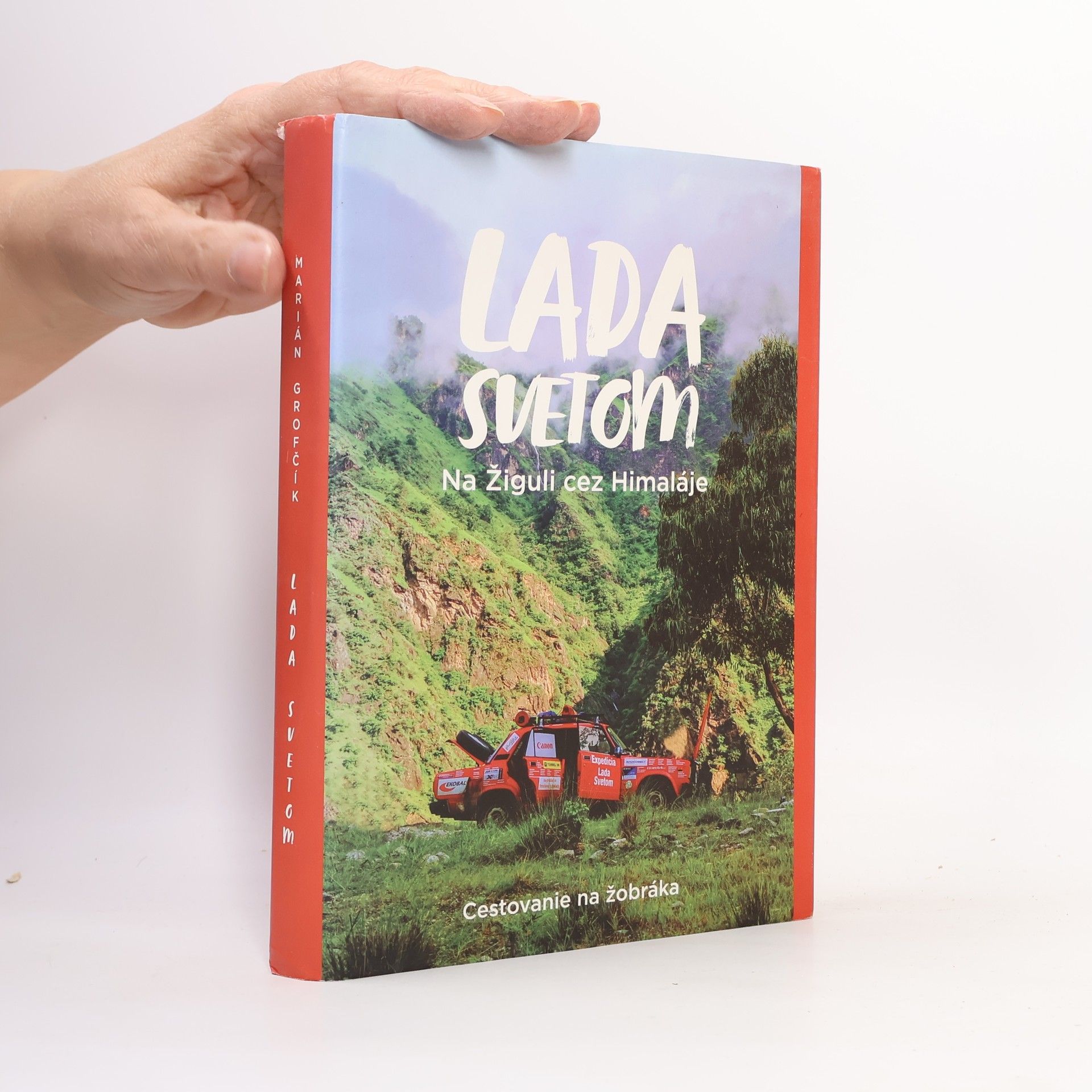 Marián Grofčík Lada svetom - Na Žiguli cez Himaláje