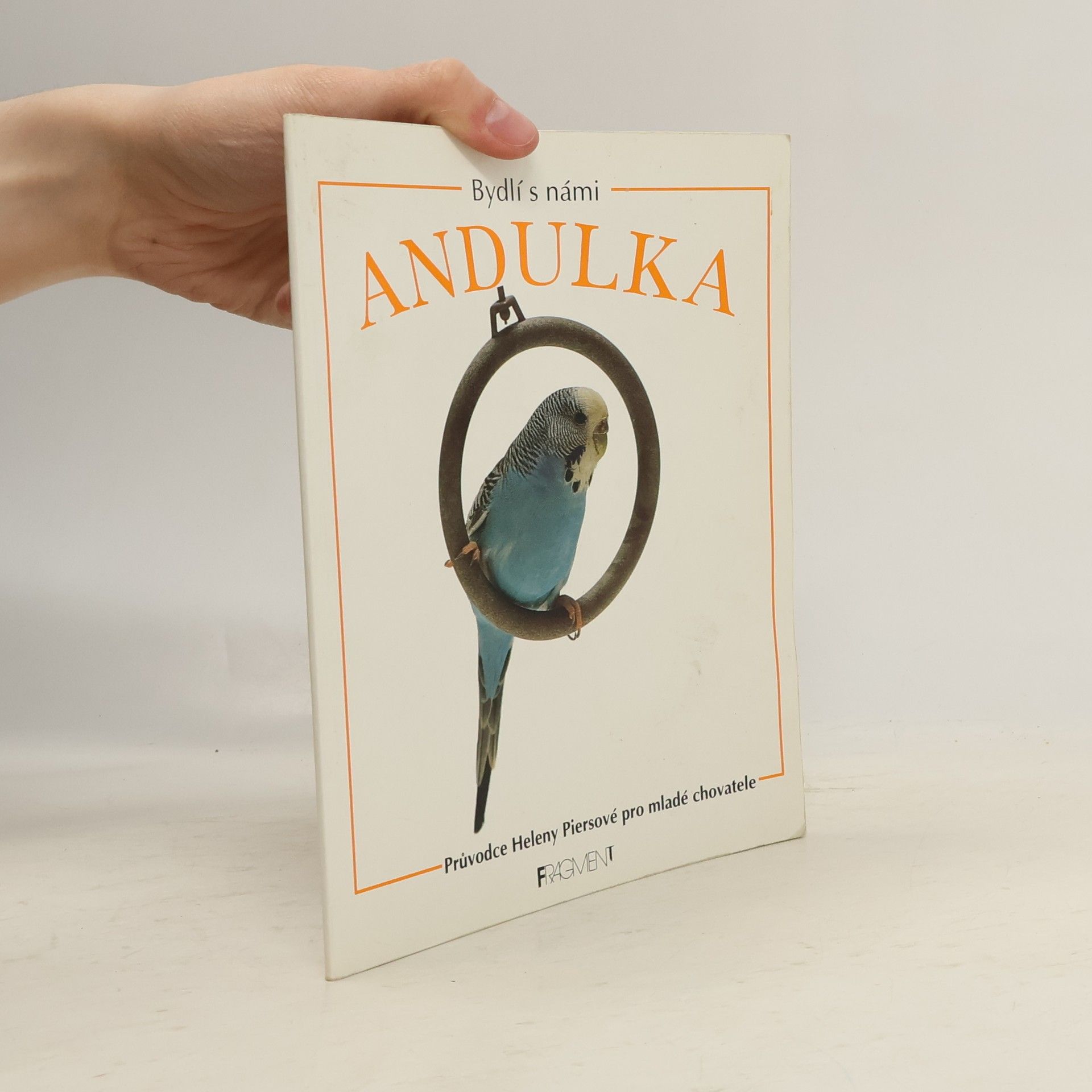 Helen Piers Andulka. Průvodce Heleny Piersové pro mladé chovatele.