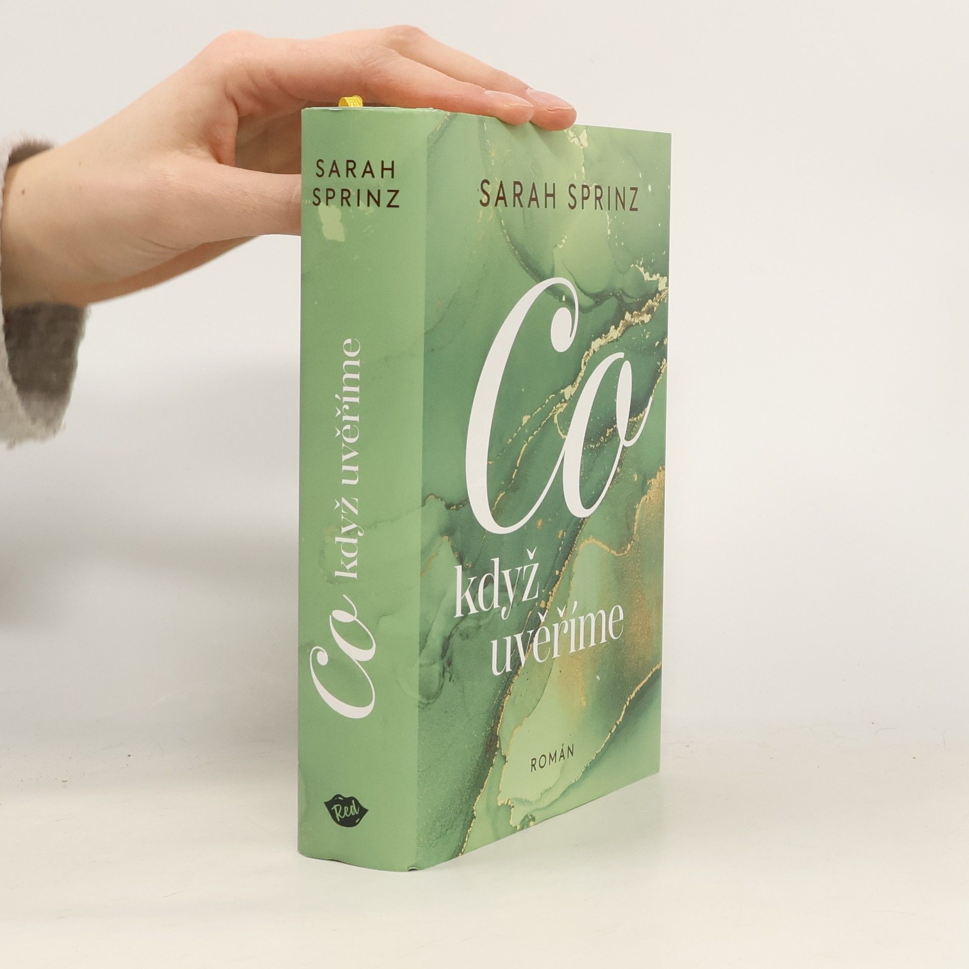 Sarah Sprinz Co když uvěříme