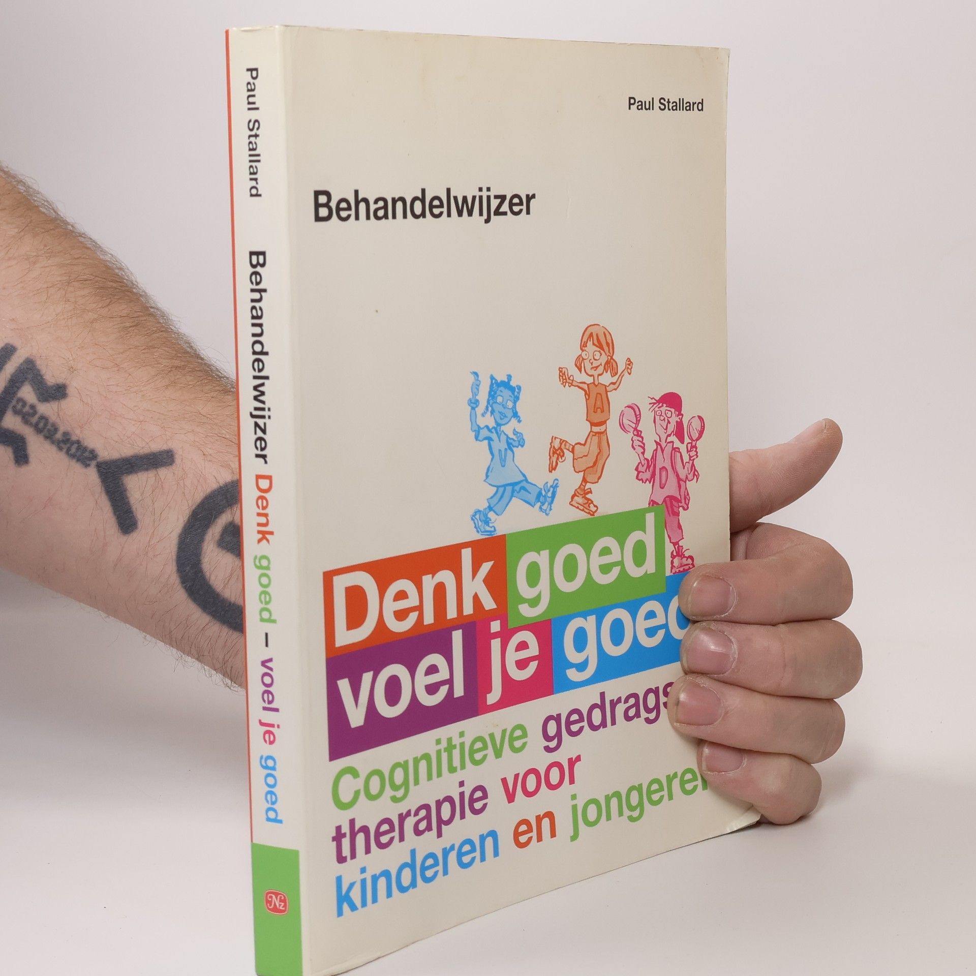 Paul Stallard Denk goed voel je goed