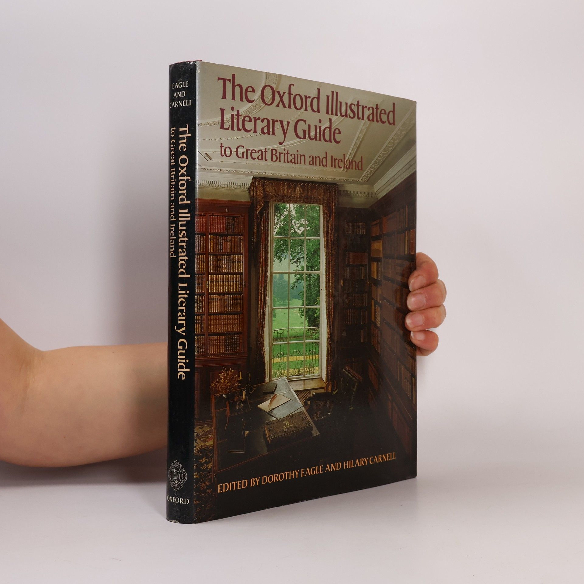 Dorothy Eagle The Oxford illustrated literary guide to Great Britain and Ireland