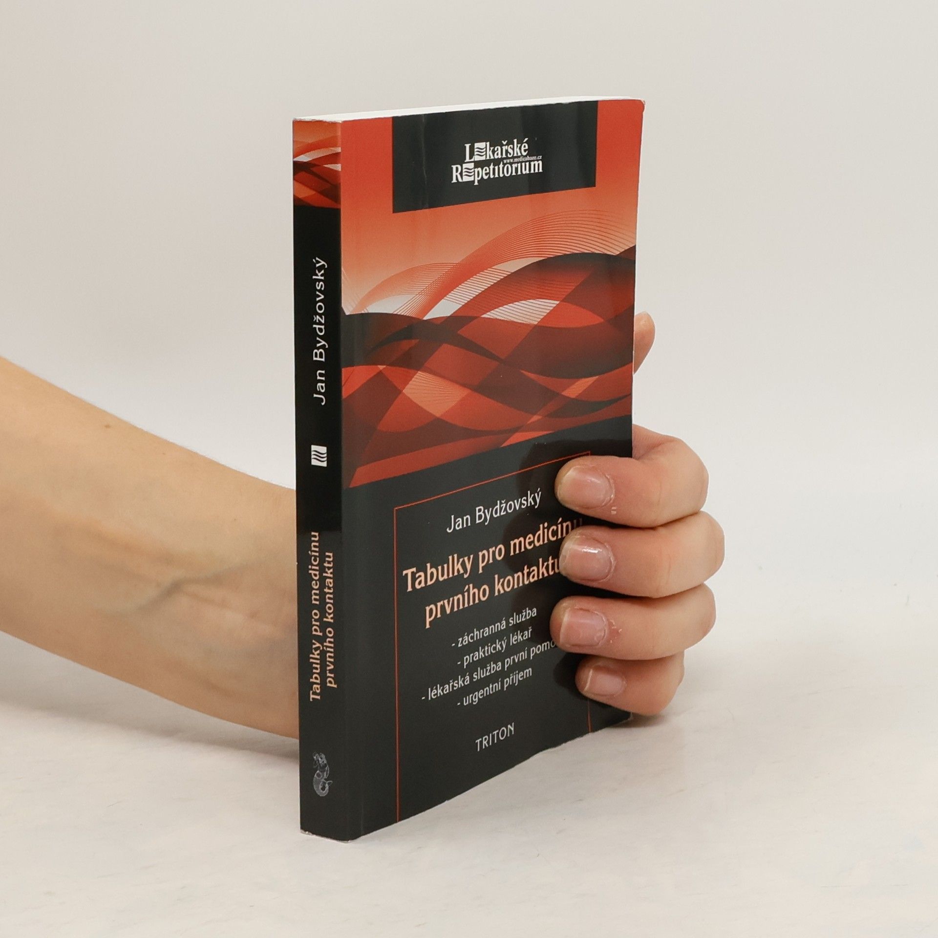 Jan Bydžovský Tabulky pro medicínu prvního kontaktu : záchranná služba, praktický lékař, lékařská služba první pomoci, urgentní příjem