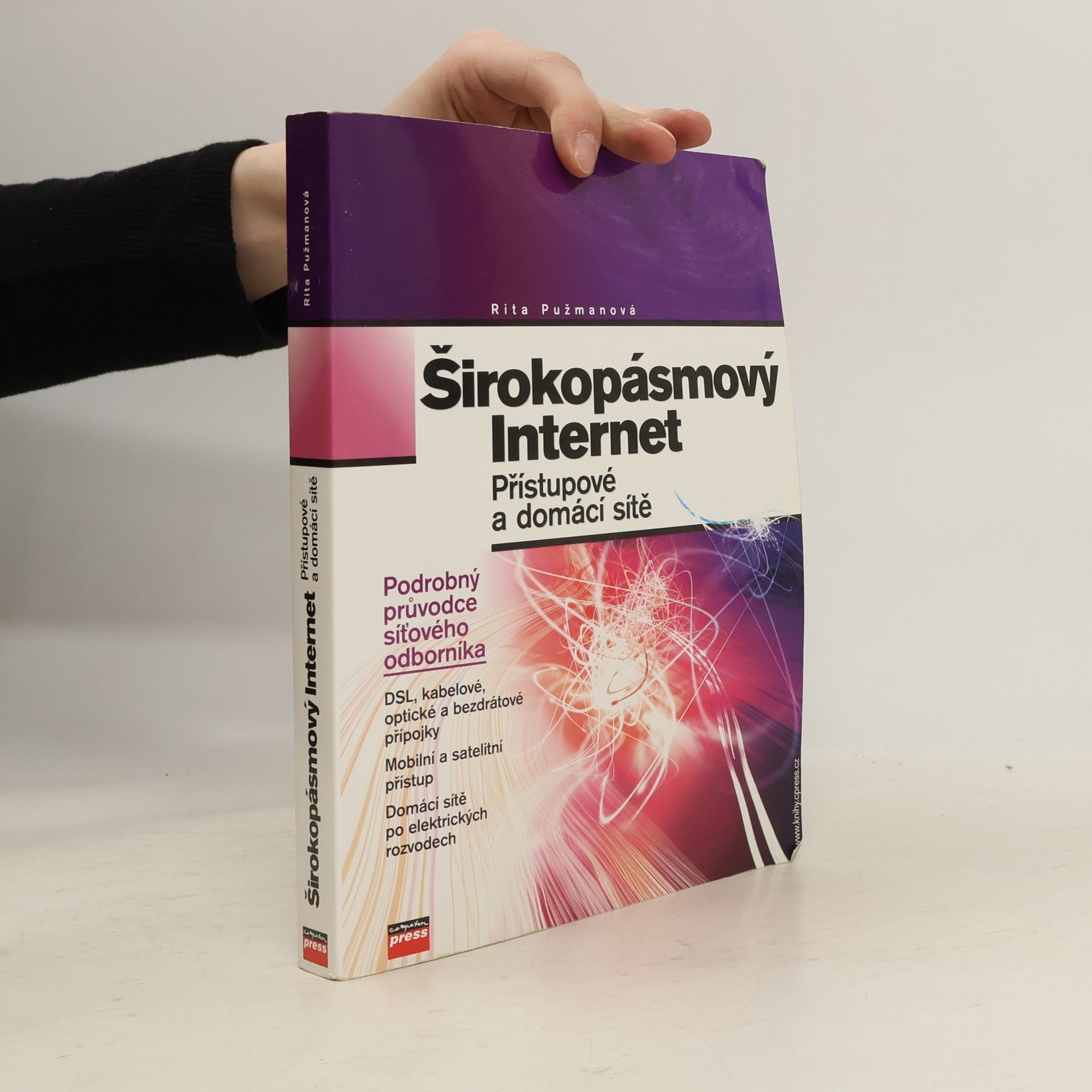 Rita Pužmanová Širokopásmový Internet : přístupové a domácí sítě