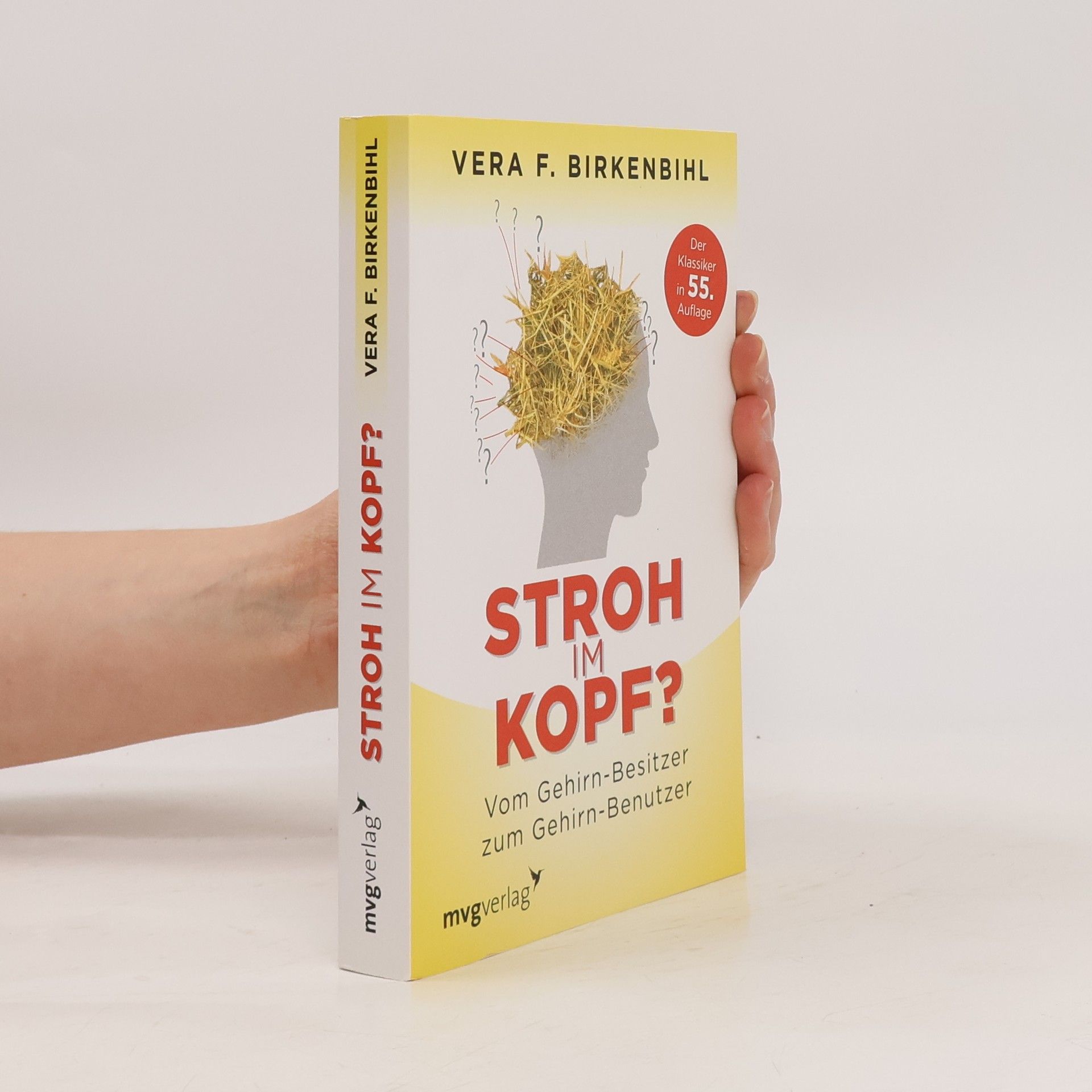 Věra Felicitas Birkenbihlová Stroh im Kopf?