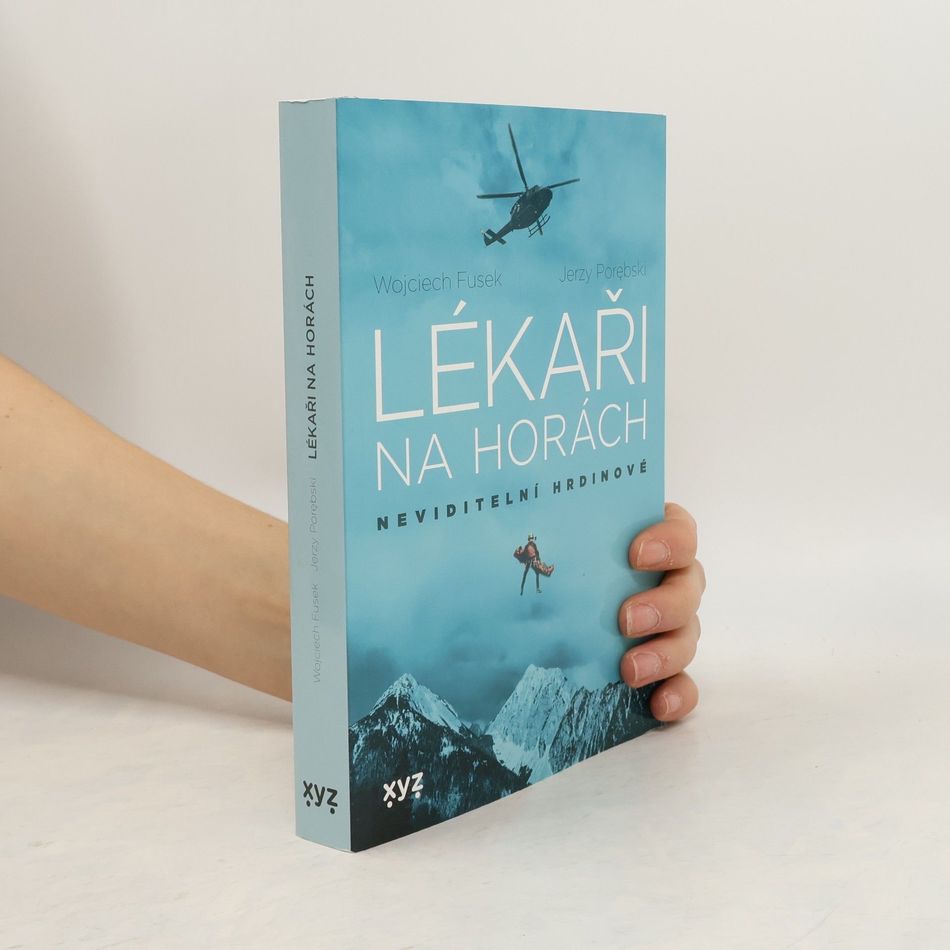 Wojciech Fusek Lékaři na horách : neviditelní hrdinové