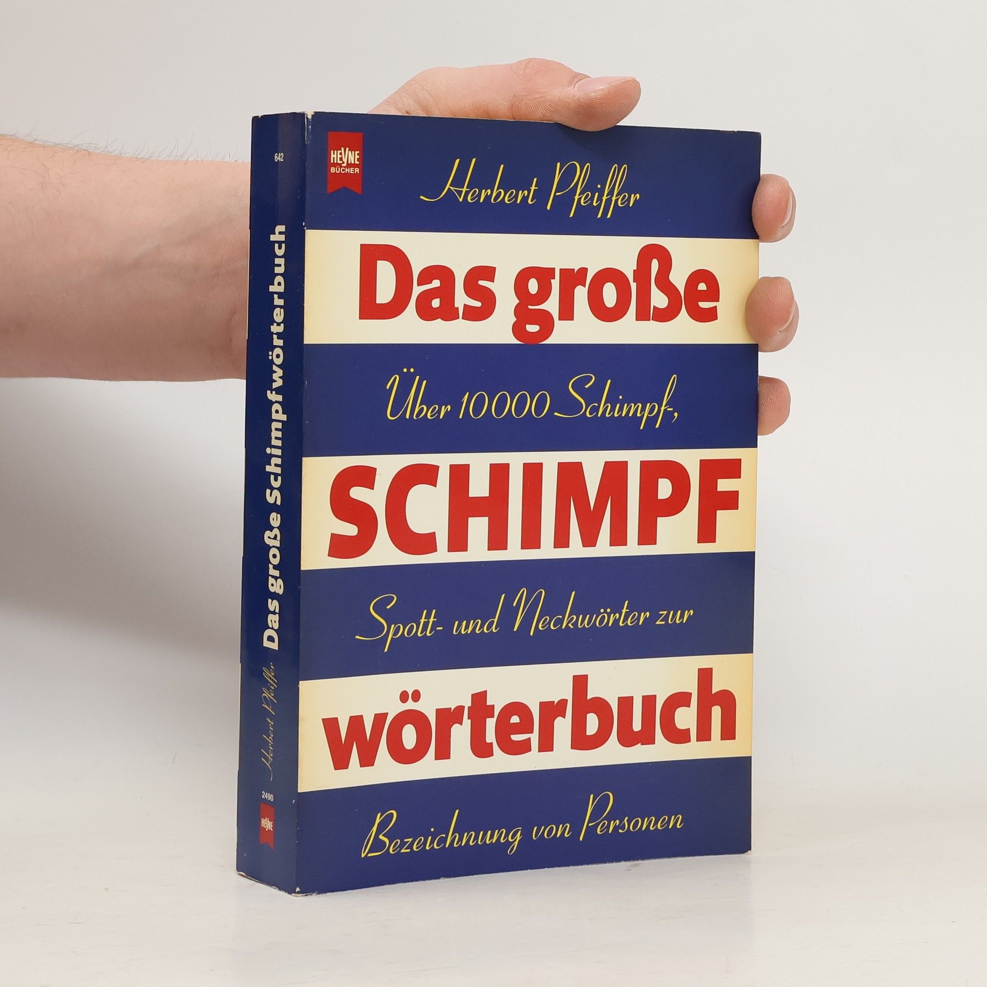 Herbert Pfeiffer Das große Schimpfwörterbuch