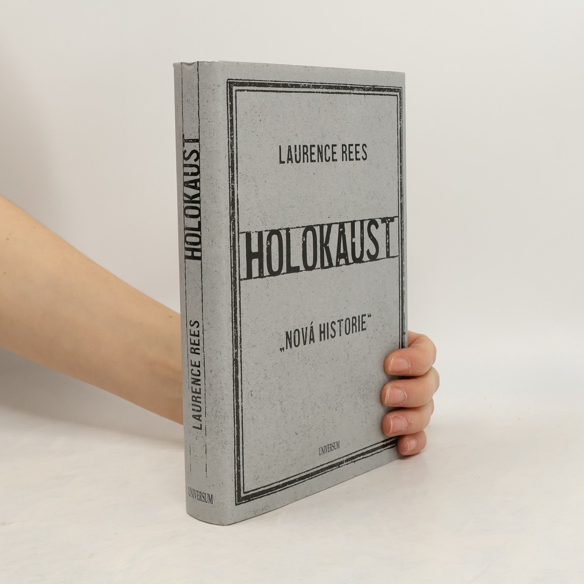 Laurence Rees Holokaust : "nová historie"