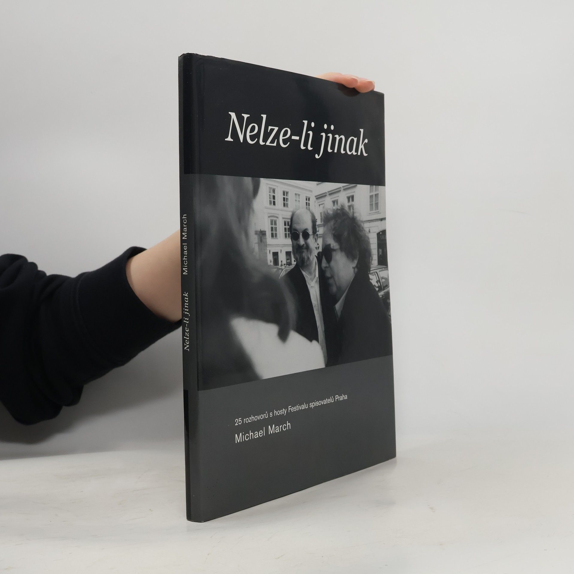 Michael March Nelze-li jinak : [25 rozhovorů s hosty Festivalu spisovatelů Praha]