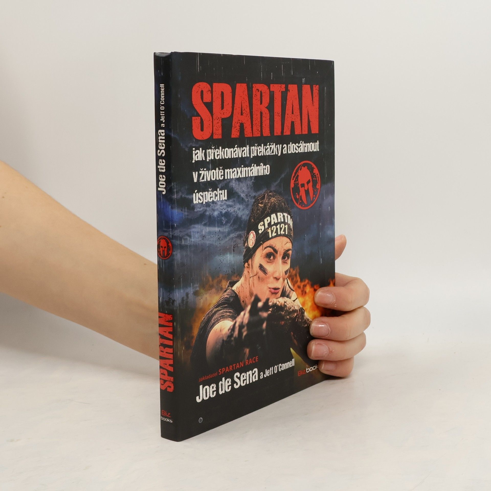 Joe De Sena Spartan. Jak překonávat překážky a dosáhnout v životě maximálního úspěchu