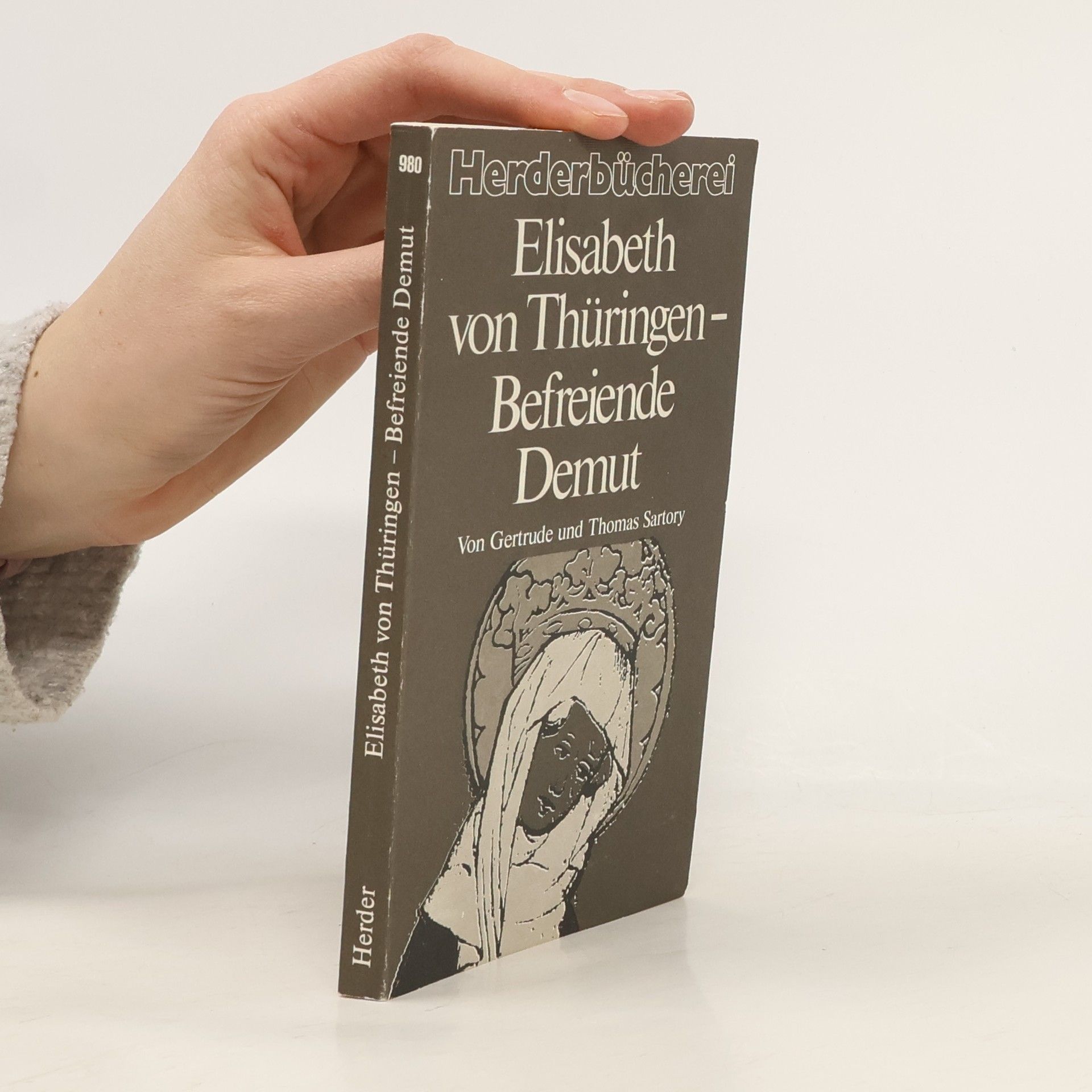 Gertrude Sartory Elisabeth von Thüringen - befreiende Demut